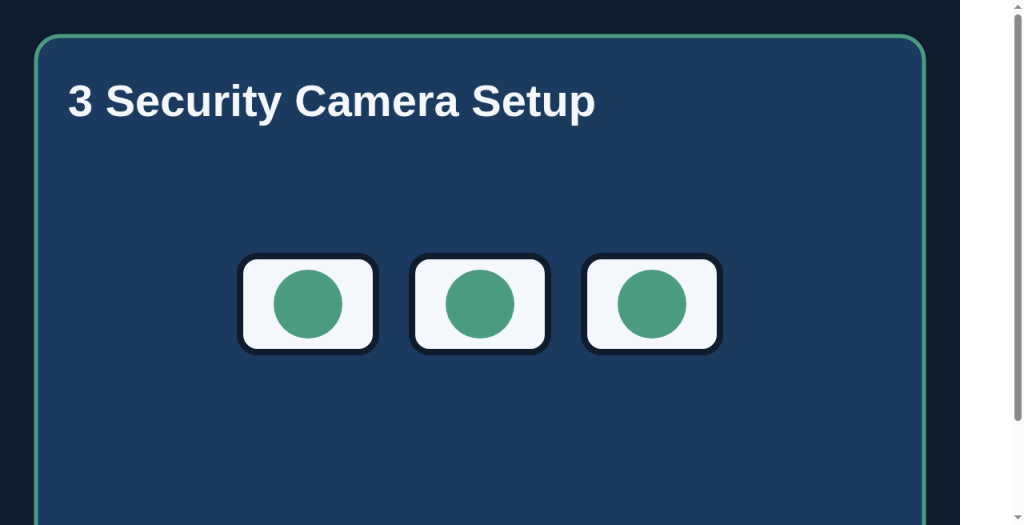 3 Security Camera setup