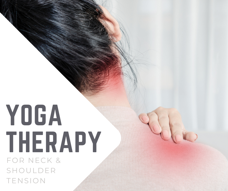 Yoga Therapy for neck &amp; shoulder tension