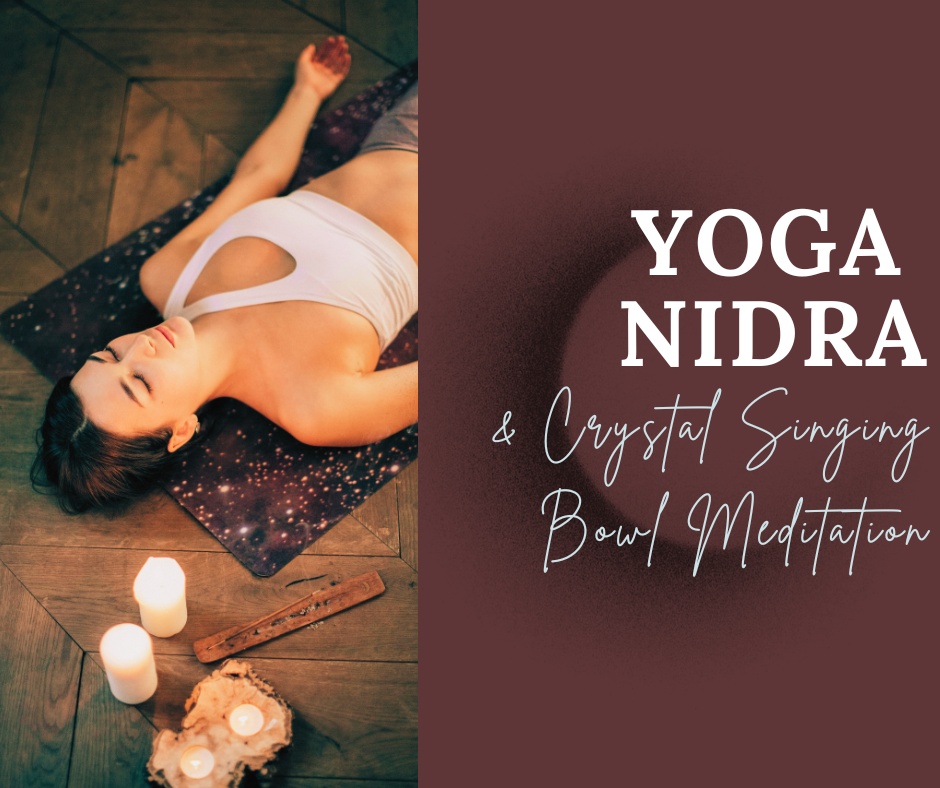 Yoga Nidra &amp; crystal Singing bowl Meditation