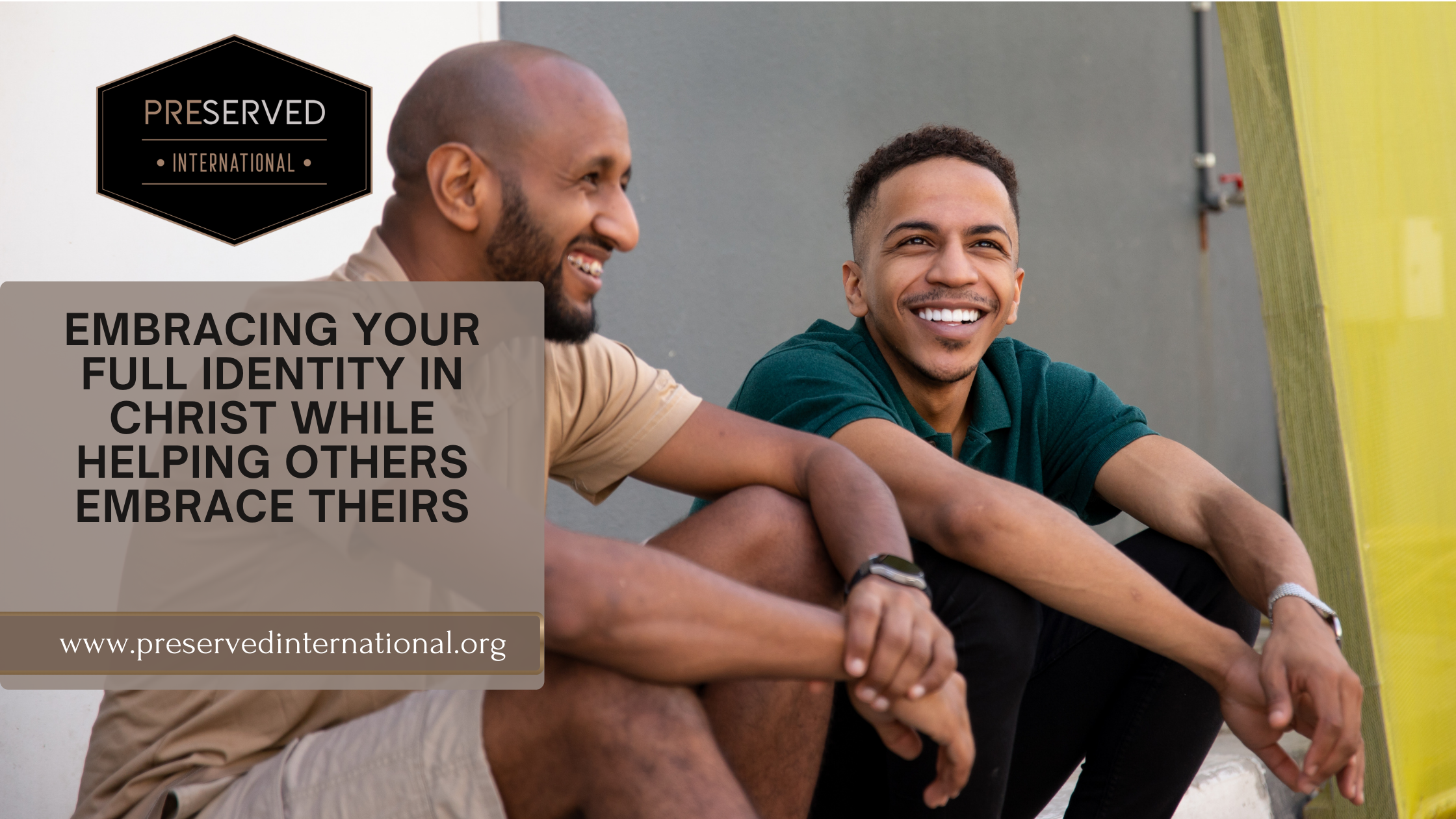 Embracing Your Full Identity in Christ While Helping Others Embrace Theirs