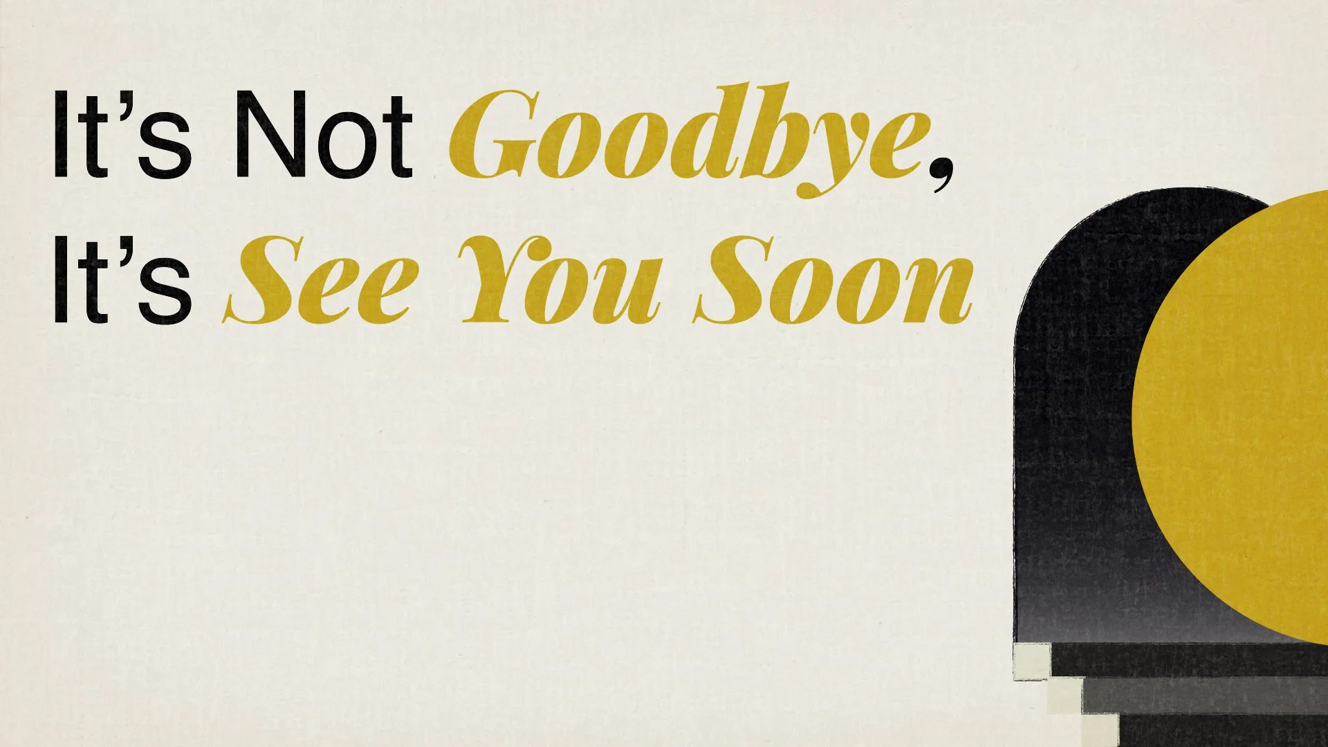 Goodbye-SeeYouSoon-Main.jpg