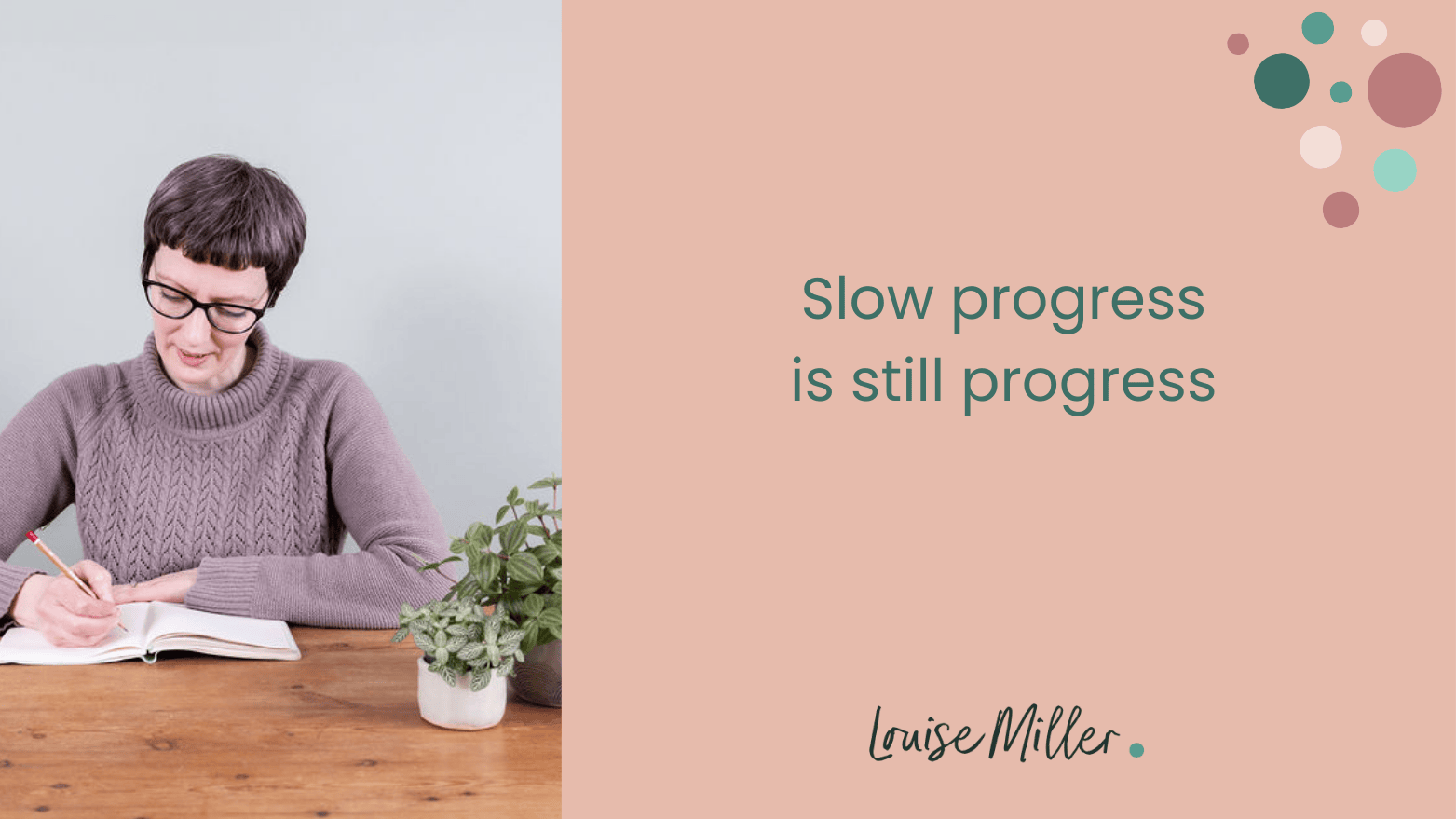 Slow progress is still progress