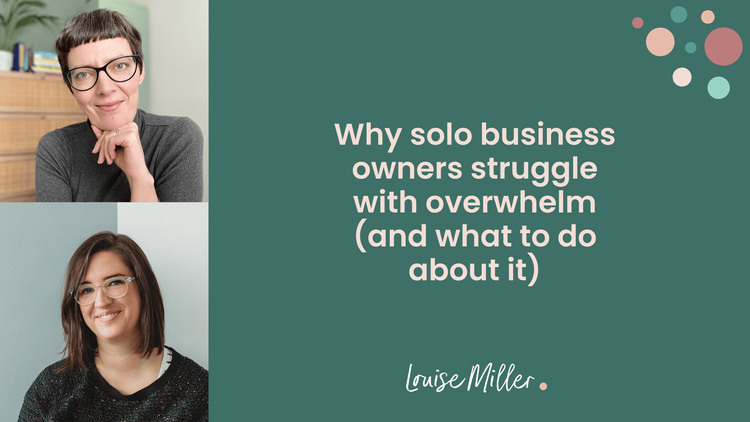 Why solo business owners struggle with overwhelm (and what to do about ...