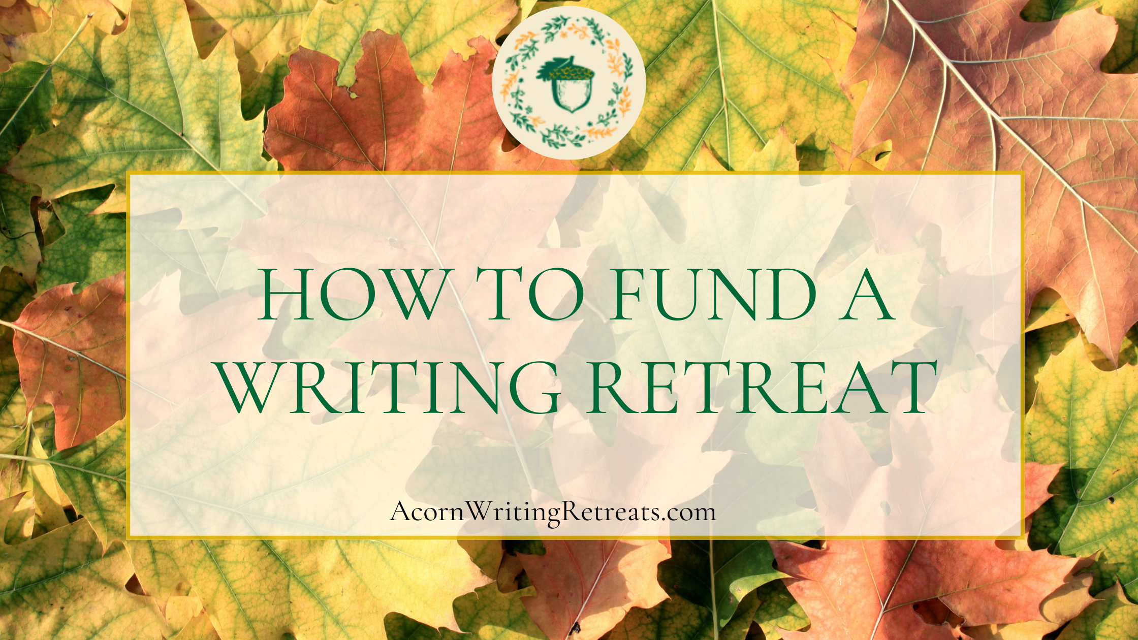 How to Fund a Writing Retreat