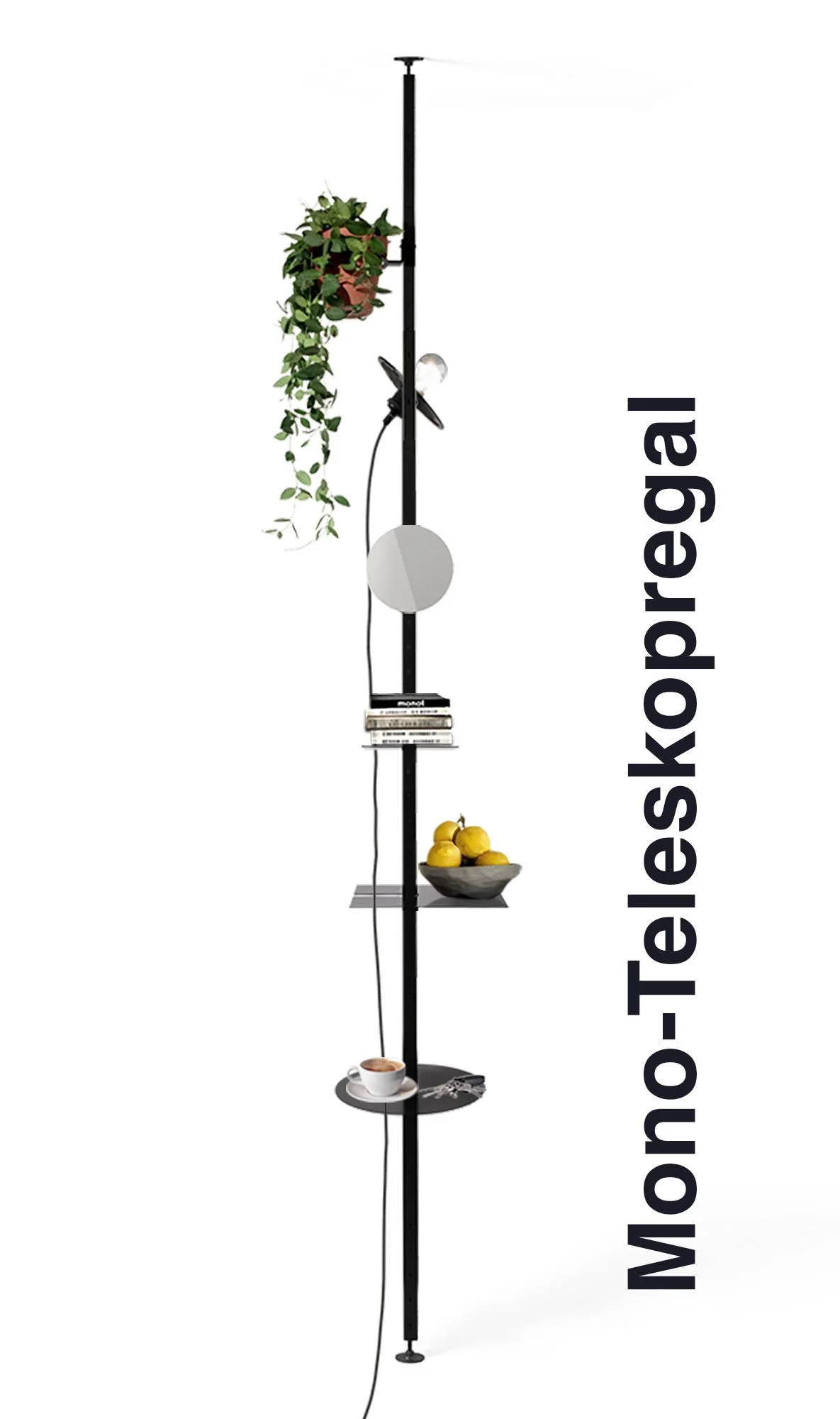 Eine schwarze Stange eingeklemmt zwischen Boden und Decke mit verschiedenen Gegenständen wie Pflanzen, Büchern, einer Lampe, einem Obstschale, einer Kaffeetasse und einem Schlüssel, daneben steht der Text 'Mono-Teleskopregal'