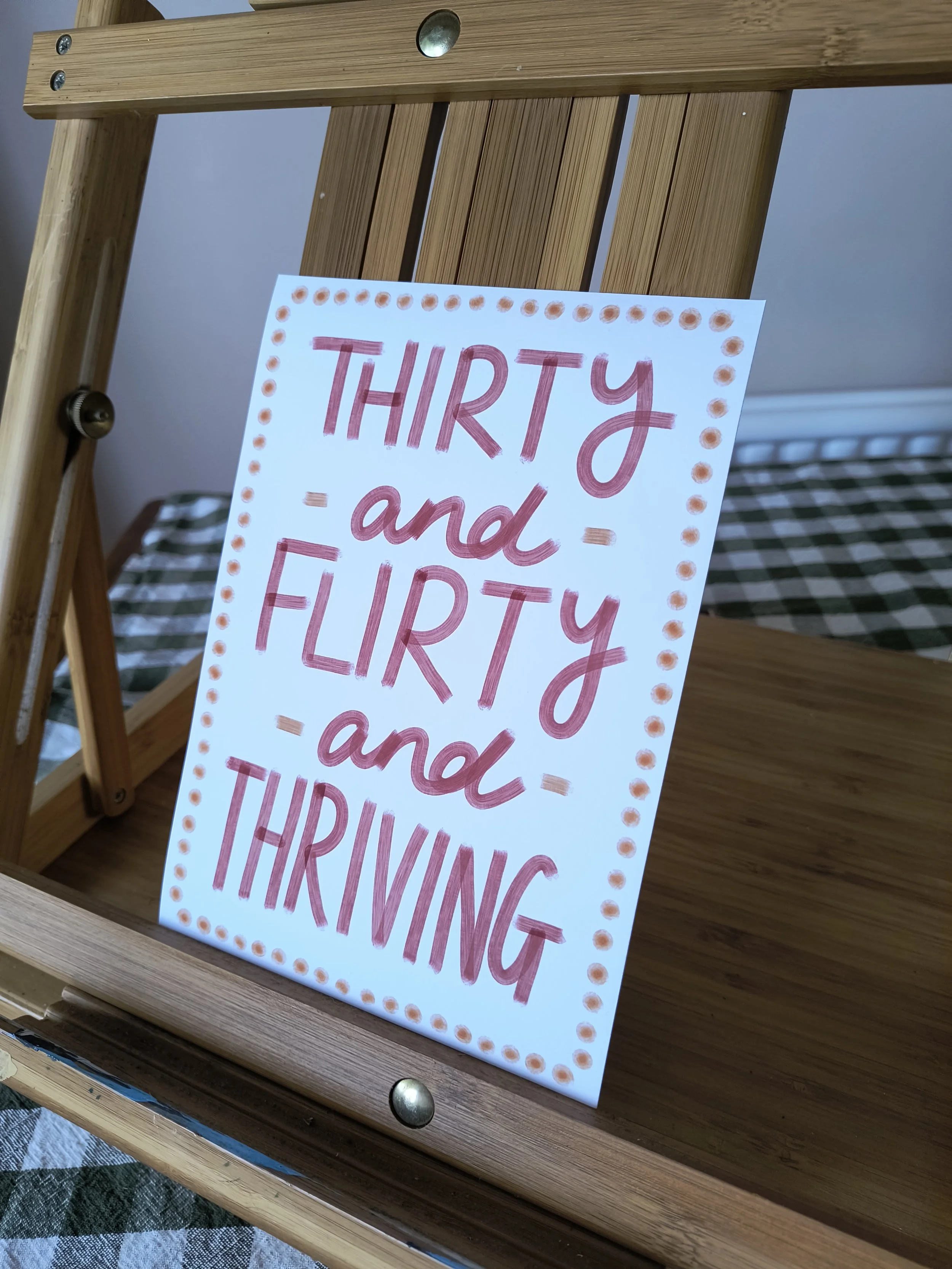 thirty and flirty - print