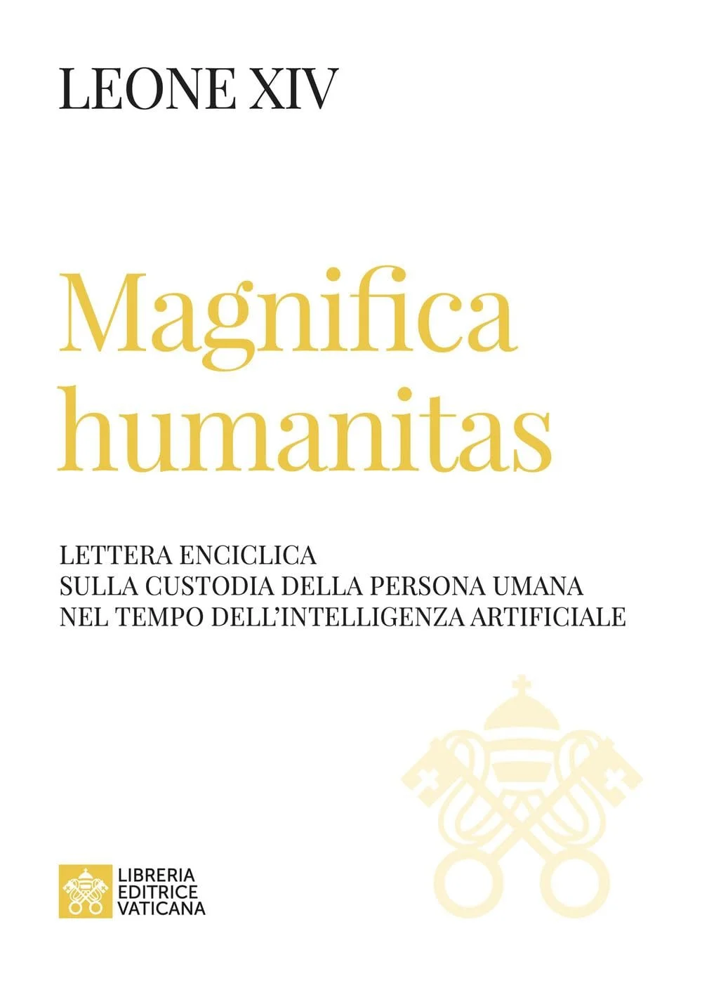 Enciclica Magnifica Humanitas di Papa Leone XIV. Il concetto di dignità nell’epoca della tecnica e dell’intelligenza artificiale