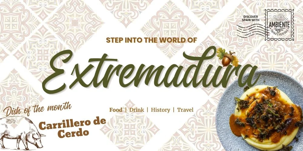Discover the food of Extremadura ~ Dish of the Month
