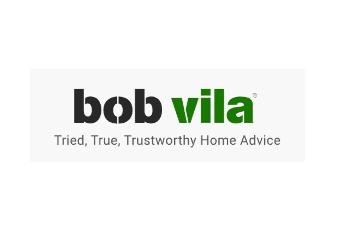 Logo of Bob Vila with the tagline, 'Tried, True, Trustworthy Home Advice'.