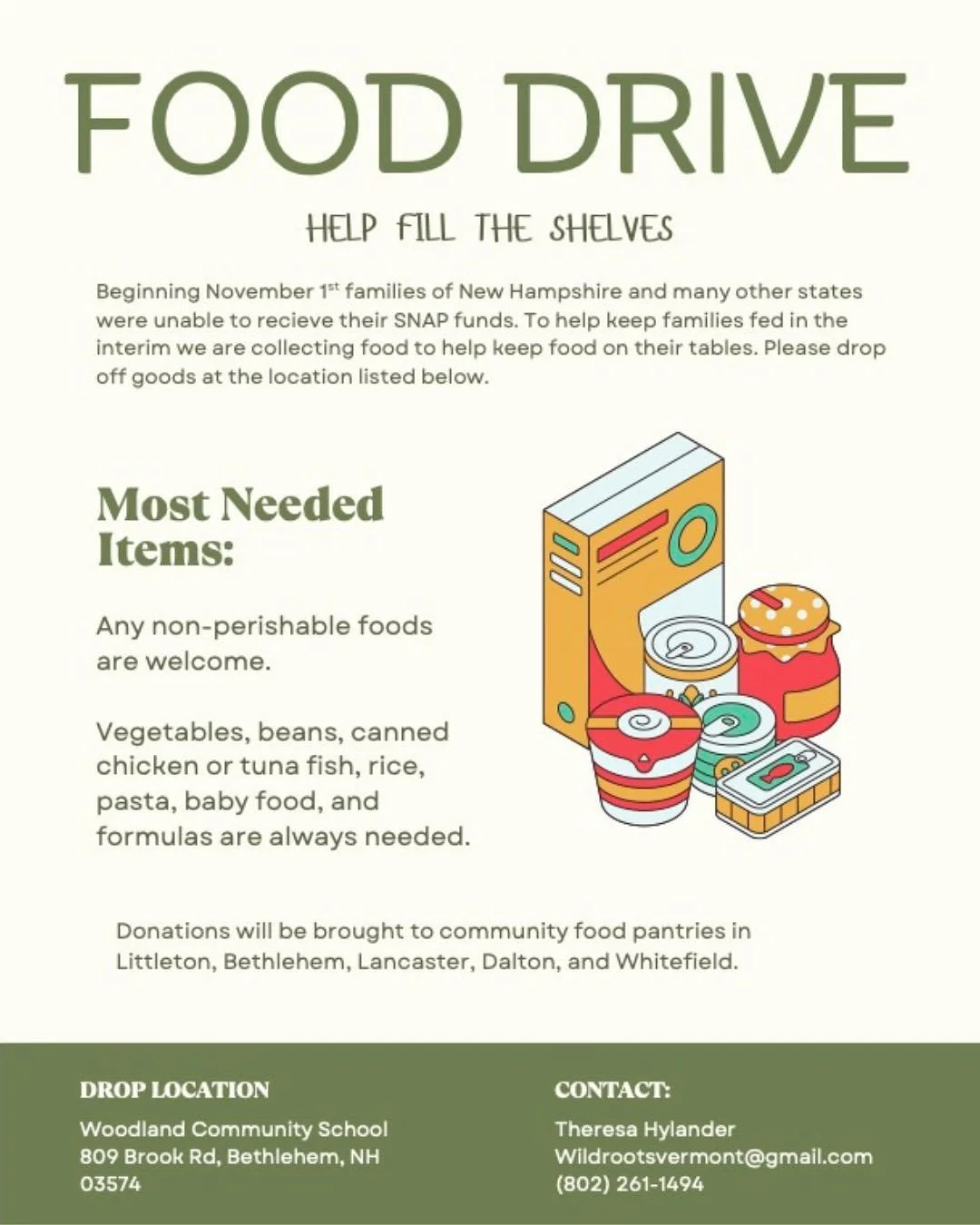 Help us fill the shelves! Woodland Community School of Bethlehem, NH and Wild Roots childcare of Guildhall, VT are teaming up to help keep food on tables and stock our local food pantries. If you&rsquo;d like to support our efforts please drop non pe