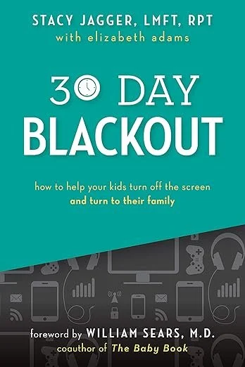 Book cover titled '30 Day Blackout' by Stacy Jagger, LMFT, RPT, with Elizabeth Adams, with a foreword by William Sears, M.D., coauthor of The Baby Book, featuring a teal background and icons of technology and devices. Book recommendation from a Salt