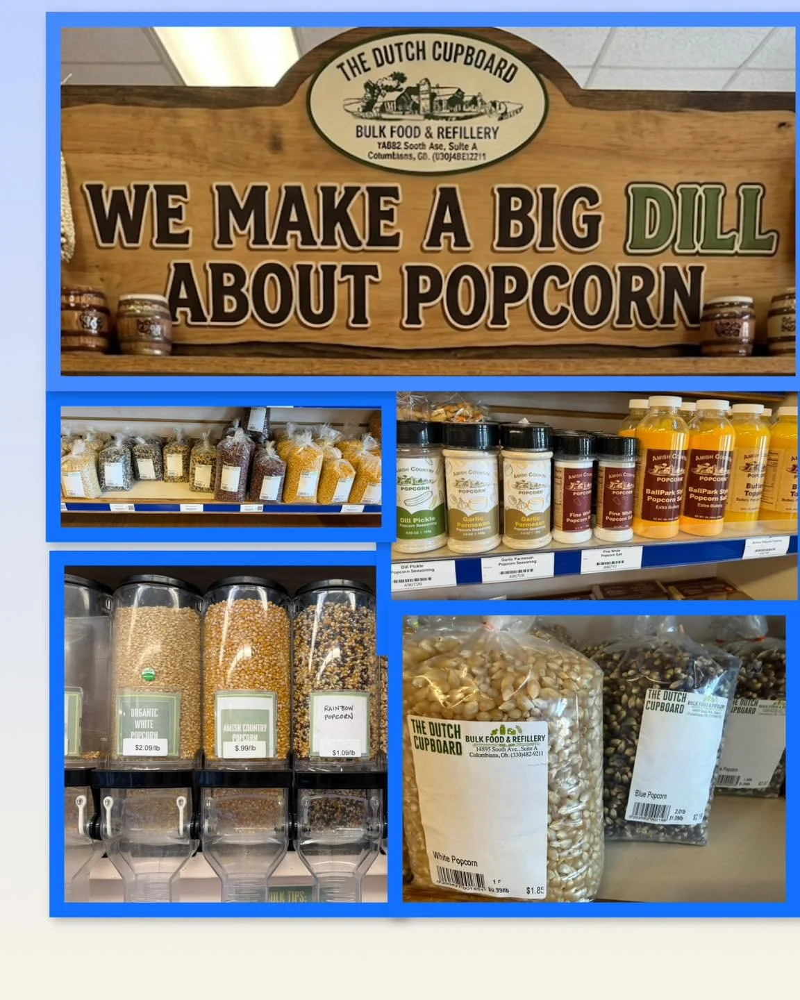Find your favorite popcorn at the Dutch Cupboard.  Organic or colorful; bulk or packaged; even microwaveable packets with butters and salts to choose from.  Once you taste Dill popcorn salt you will understand why we make a &lsquo;Big Dill&rsquo; abo