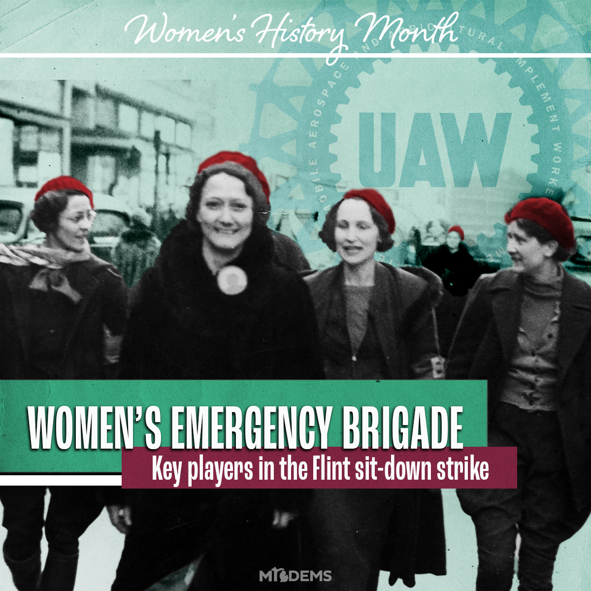Social media graphic for Women's History Month Social media campaign for the Michigan Democratic Party. Women's Emergency Brigade. Labor history. Labor movement. Women of the labor movement. Red beret. Sarah DeMercurio is a creative director graphic 