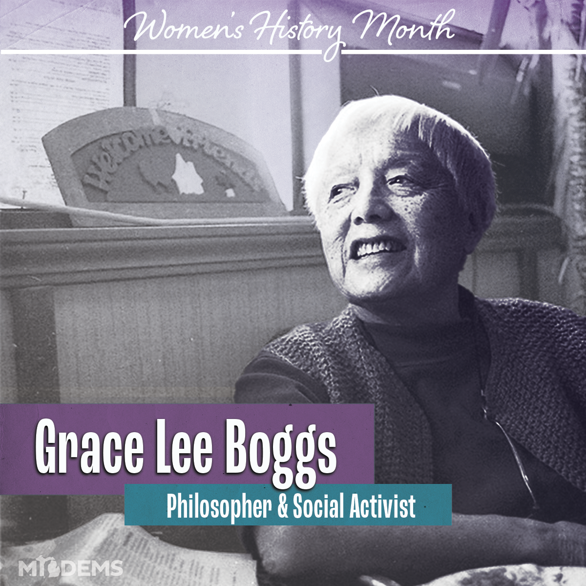 Social media graphic for Women's History Month Social media campaign Grace Lee Boggs for the Michigan Democratic Party.  Sarah DeMercurio is a creative director graphic designer focused on progressive issues and is based in Metro Detroit, Michigan.