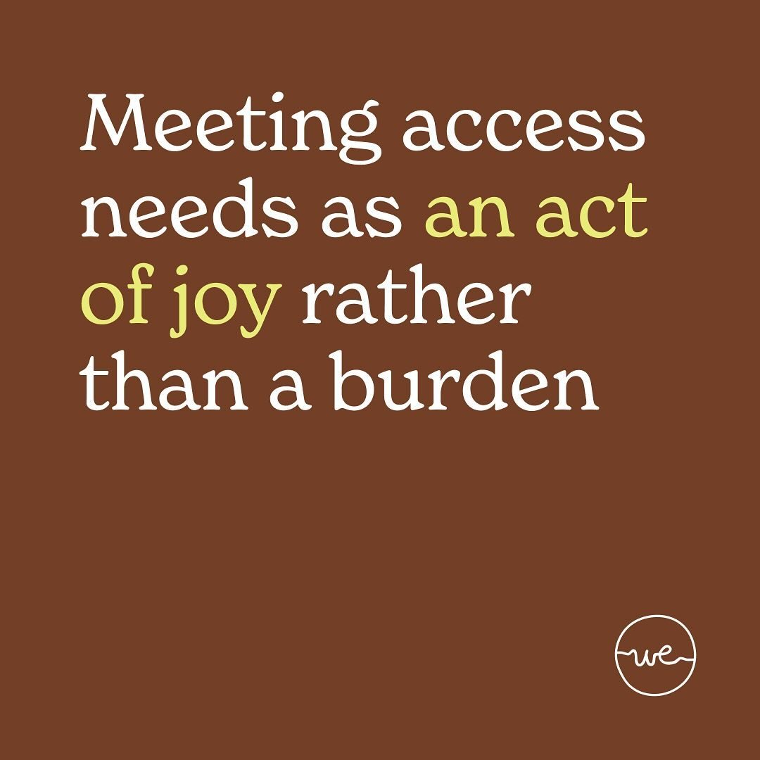 One of the things I hear most consistently from disabled clients is they don&rsquo;t want to be a burden. Meeting our own and other folks&rsquo; access needs does take work, but what does it look like to regard it as a joy?

This is one of the things