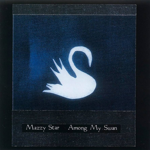 Mazzy Star - Among My Swan (RSD Bone Vinyl)