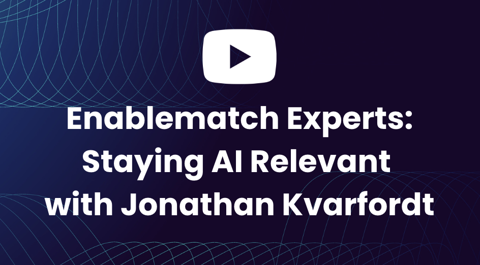 Expert Series:  Staying AI Relevant with Jonathan Kvarfordt
