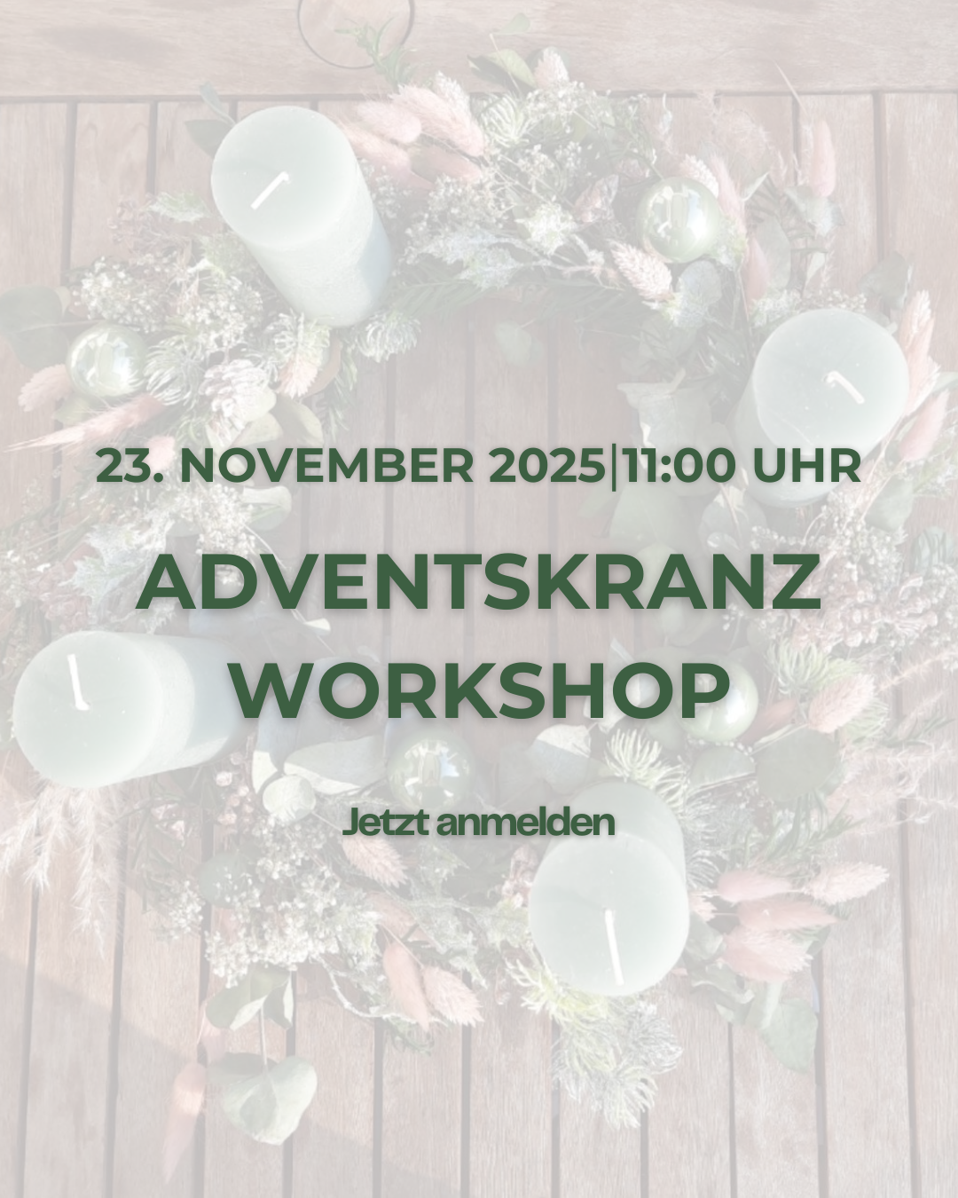 Adventskranz Workshop (6/12 Plätze frei)