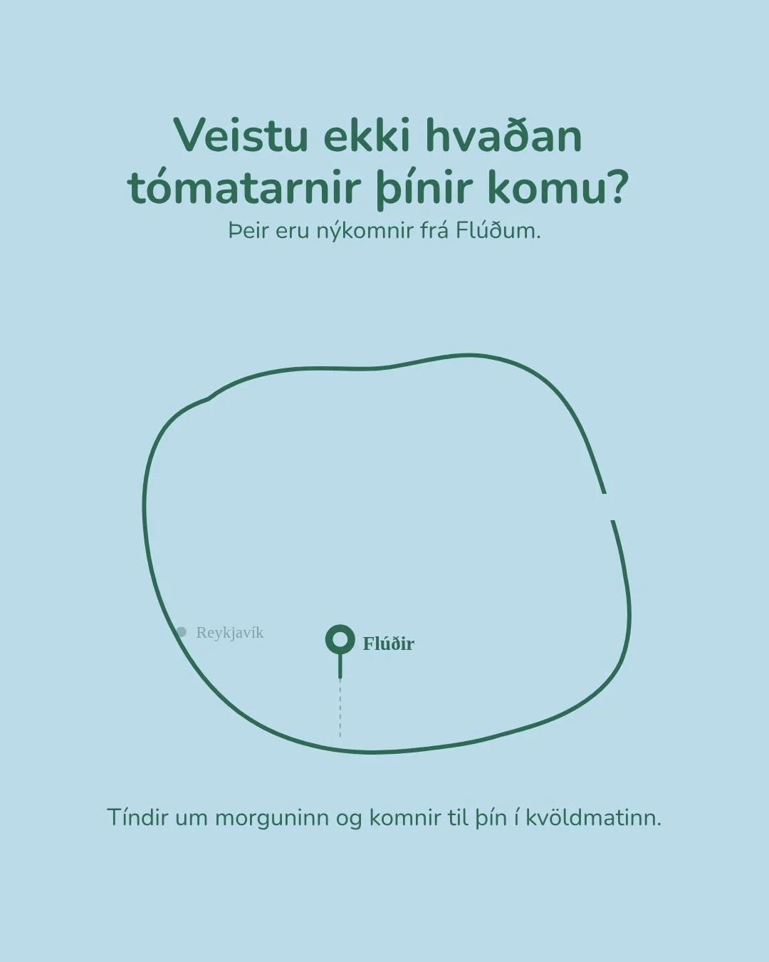 Vissir &thorn;&uacute; a&eth; gr&oacute;&eth;urh&uacute;sin okkar eru sta&eth;sett vi&eth; Fl&uacute;&eth;ir &iacute; Hrunamannahreppi. &THORN;a&eth; er alltaf uppskera &aacute; einhverri gr&aelig;nmetistegund alla daga &aacute;rsins og vi&eth; flytj