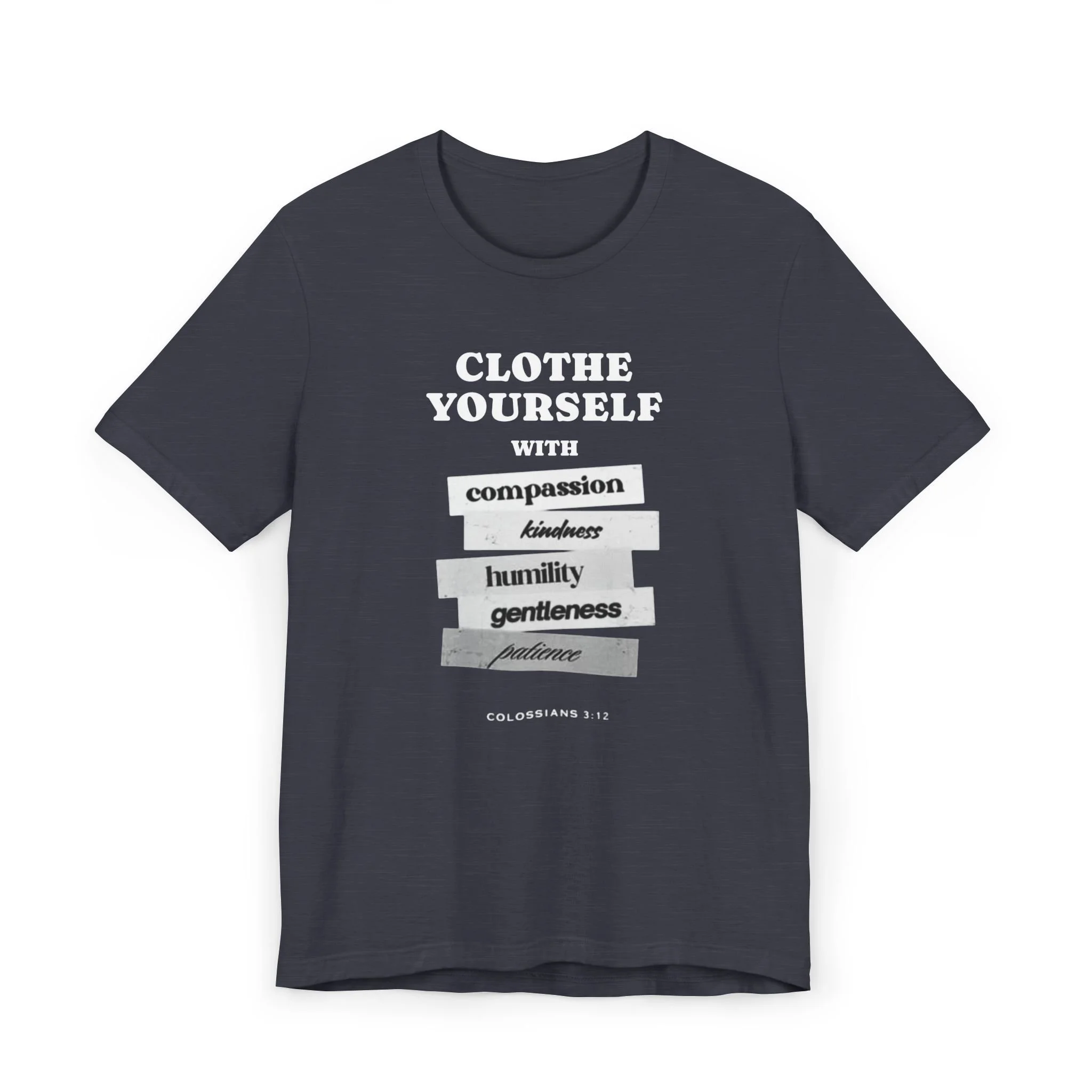 Scripture Tee - Colossians 3:12