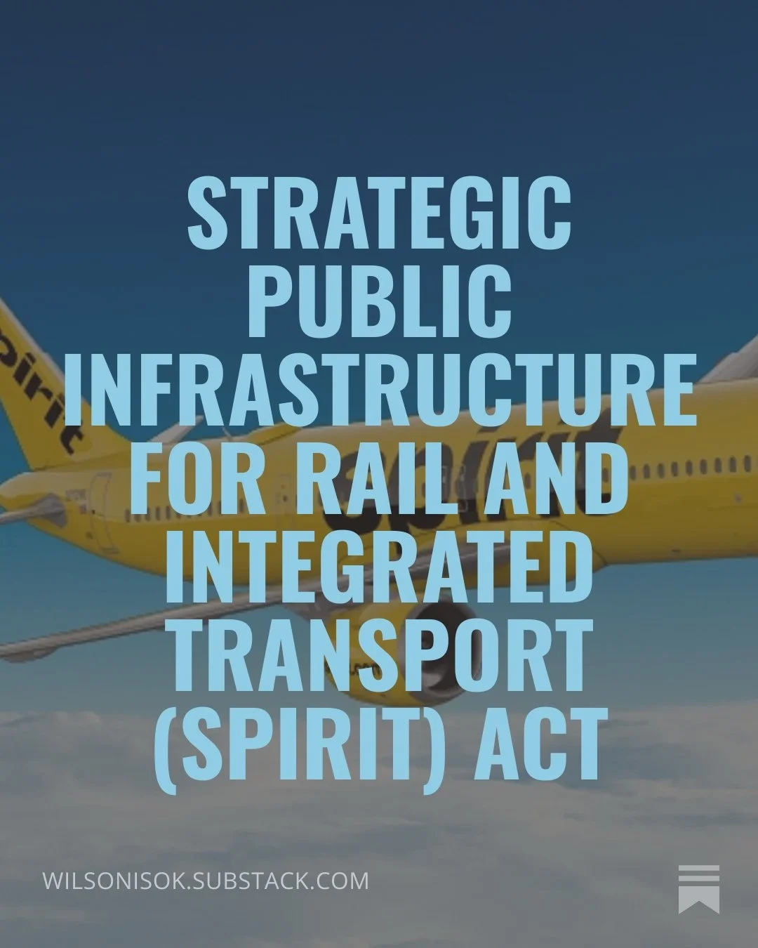 SPIRIT Act | Strategic Public Infrastructure for Rail and Integrated Transport Act