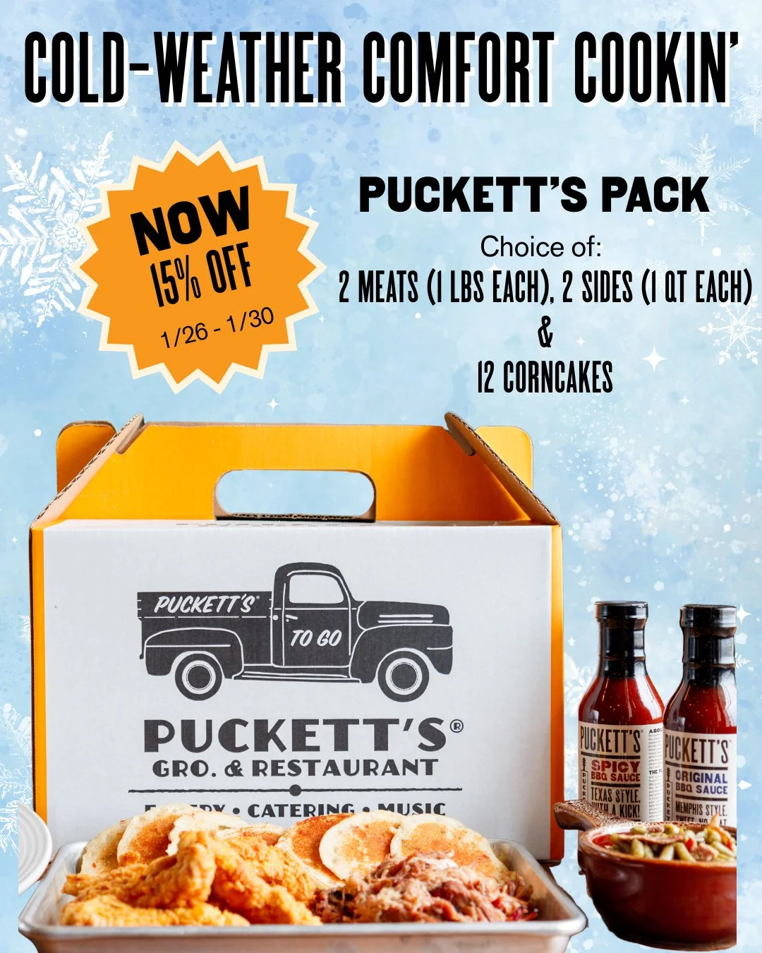 For anyone navigating the cold without power or a kitchen this week, we&rsquo;re here with hot meals meant to be shared. Call your local Puckett&rsquo;s to order one of our Puckett's Packs for pick up. They're hot and ready to eat!
