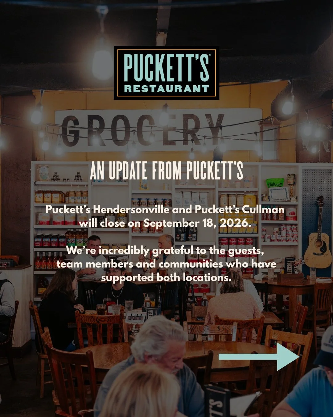 After much consideration, we've made the difficult decision to close Puckett's Hendersonville and Puckett's Cullman, with both locations serving their final guests on September 18, 2026.

We're incredibly grateful to the team members, guests and comm