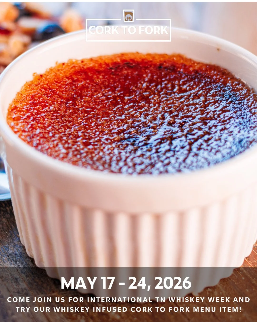 There's still time to celebrate Tennessee Whiskey Week! Stop in and try our Bourbon Sugar Cr&egrave;me Br&ucirc;l&eacute;e, our featured Cork to Fork item.