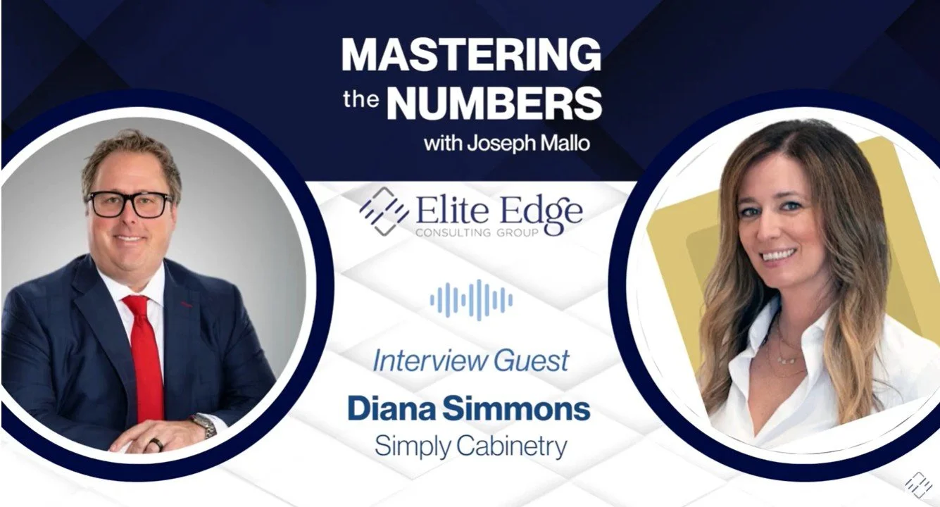 Mastering the Numbers Podcast Feature: Scaling a Simpler Approach to Cabinetry Through Franchise Growth with Diana Simmons of Simply Cabinetry