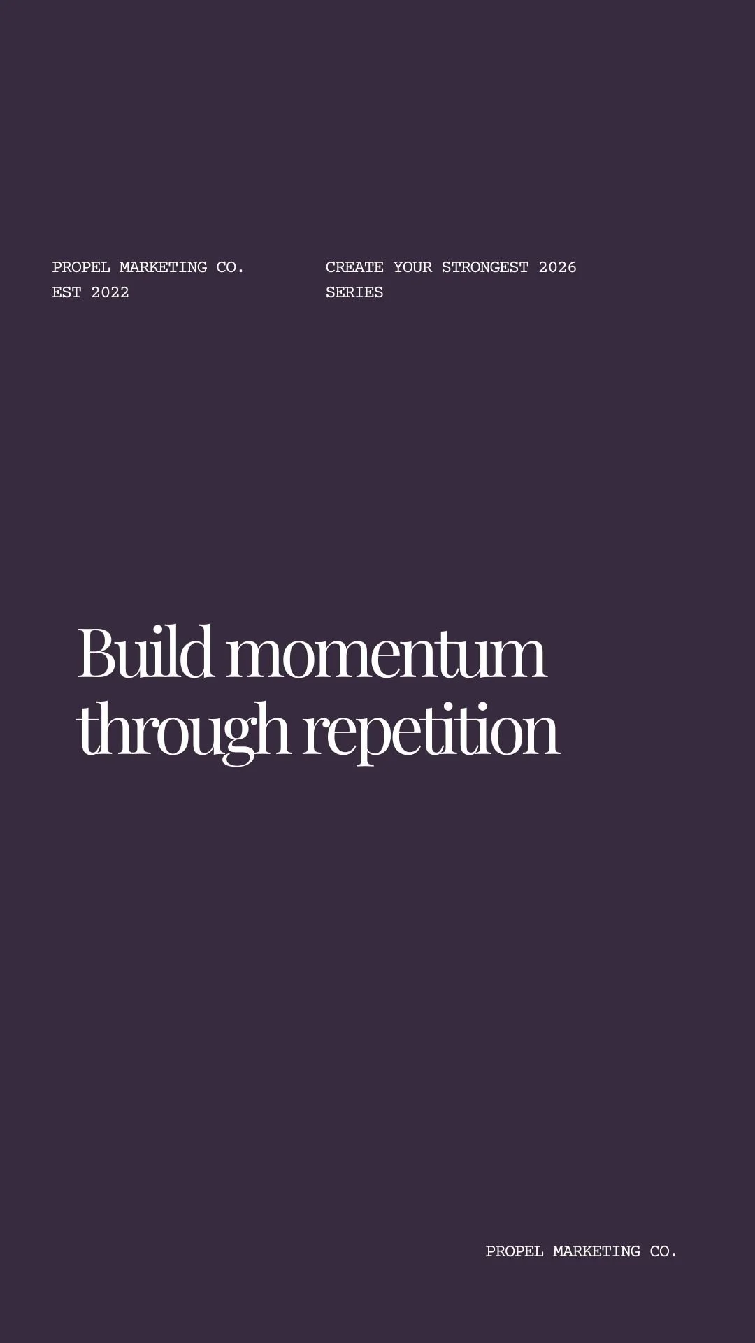 “The brands growing fastest will sound repetitive to themselves and clear to everyone else.”