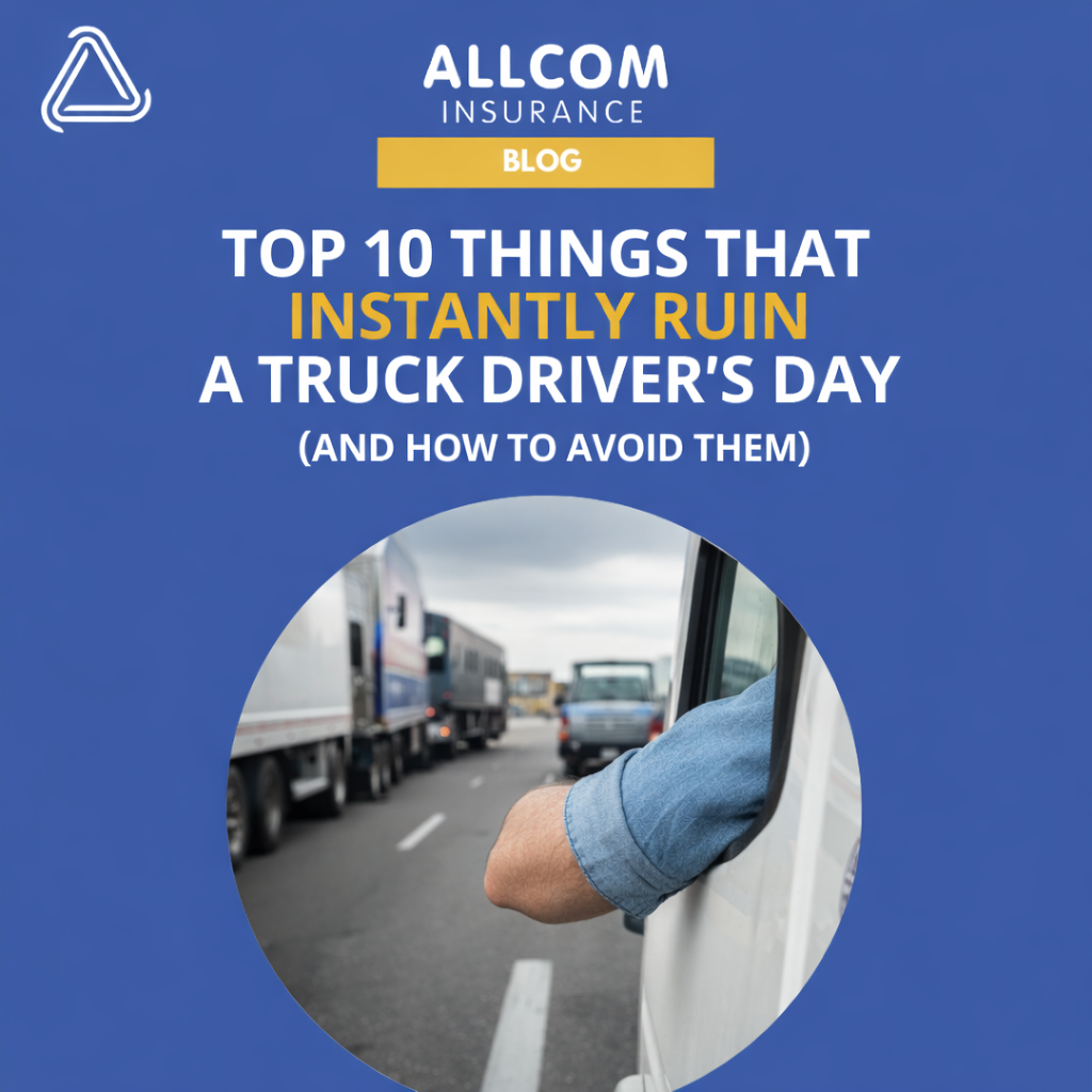 Top 10 Things That Instantly Ruin a Truck Driver’s Day