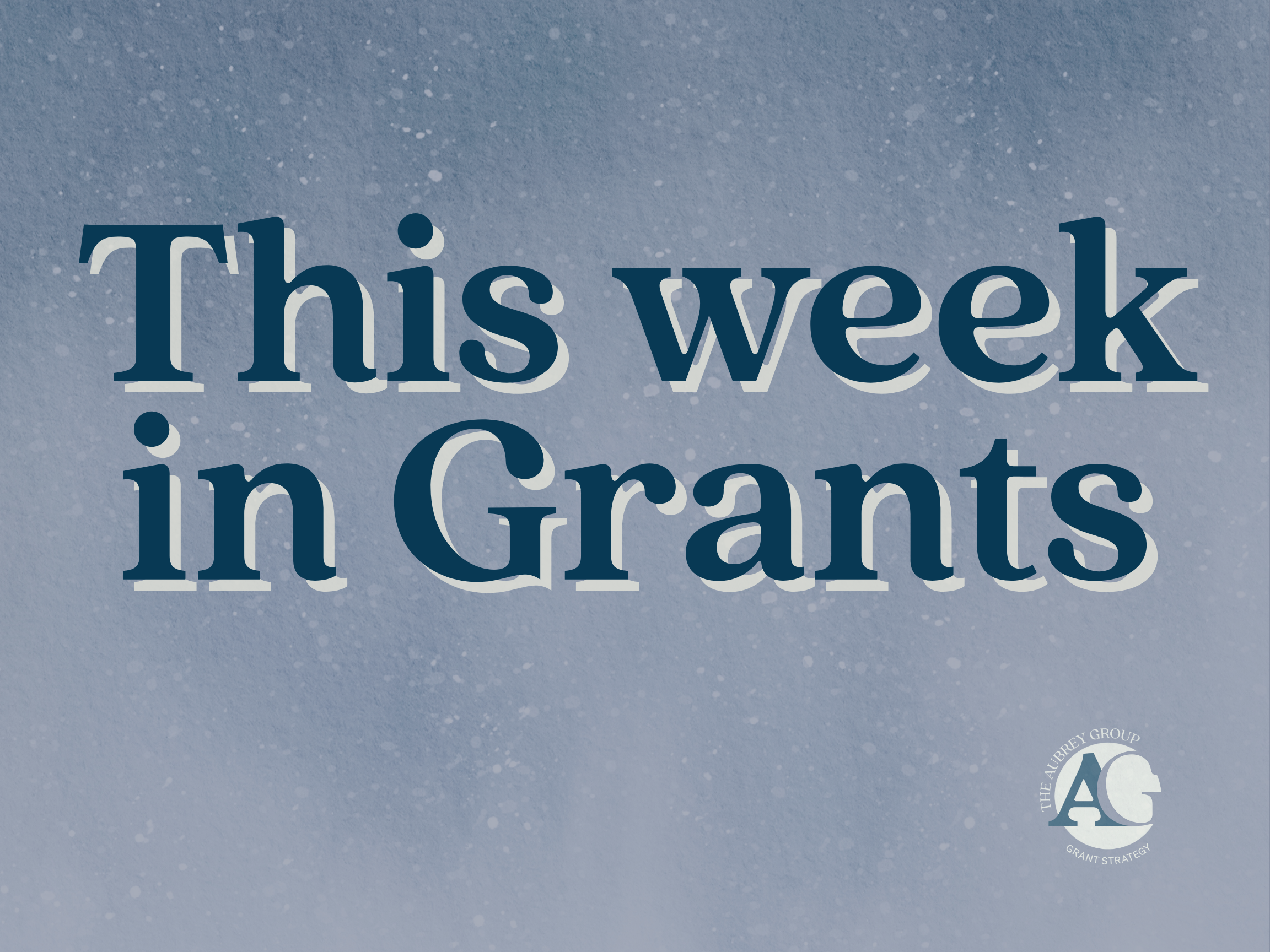 This week in Grants