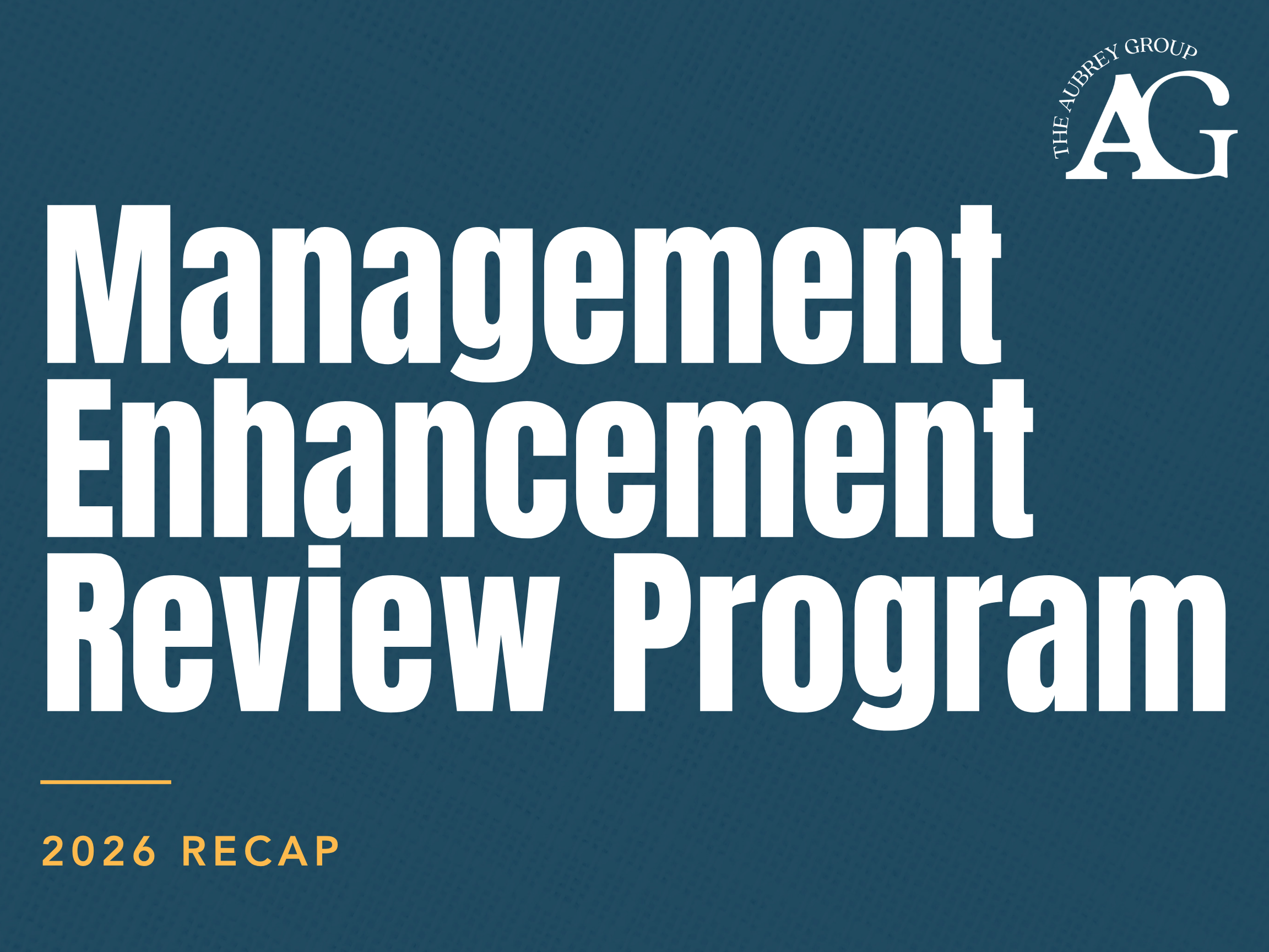 Management Enhancement Review Program Recap