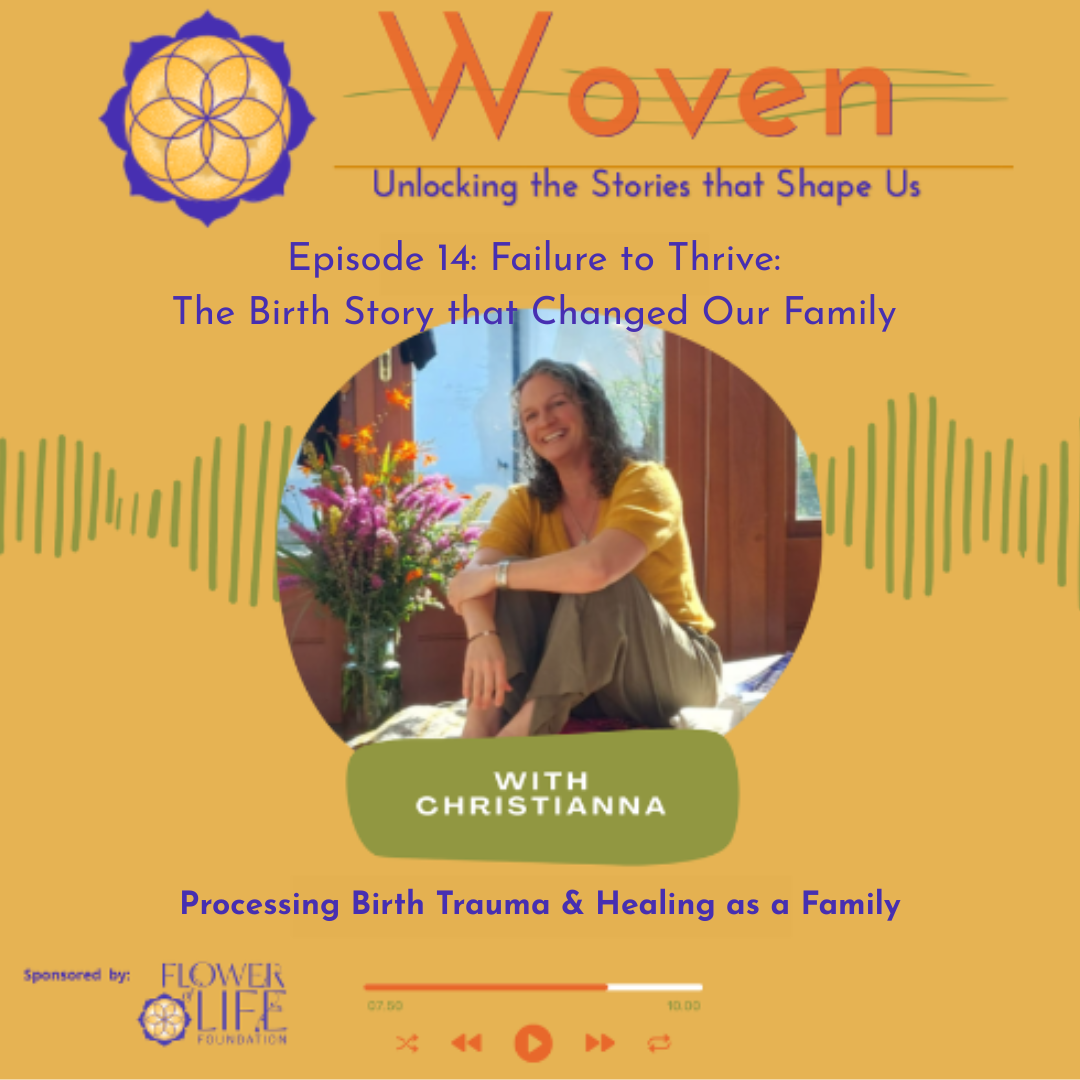 Woven Episode 14: Failure to Thrive: The Birth Story that Changed Our Family