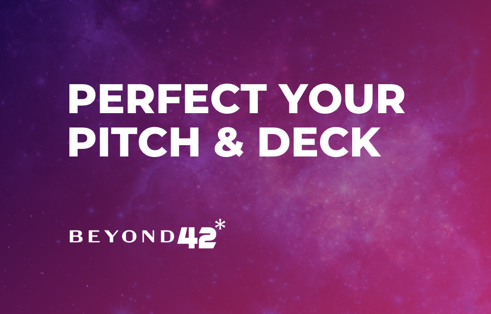 Perfect Your Pitch &amp; Deck