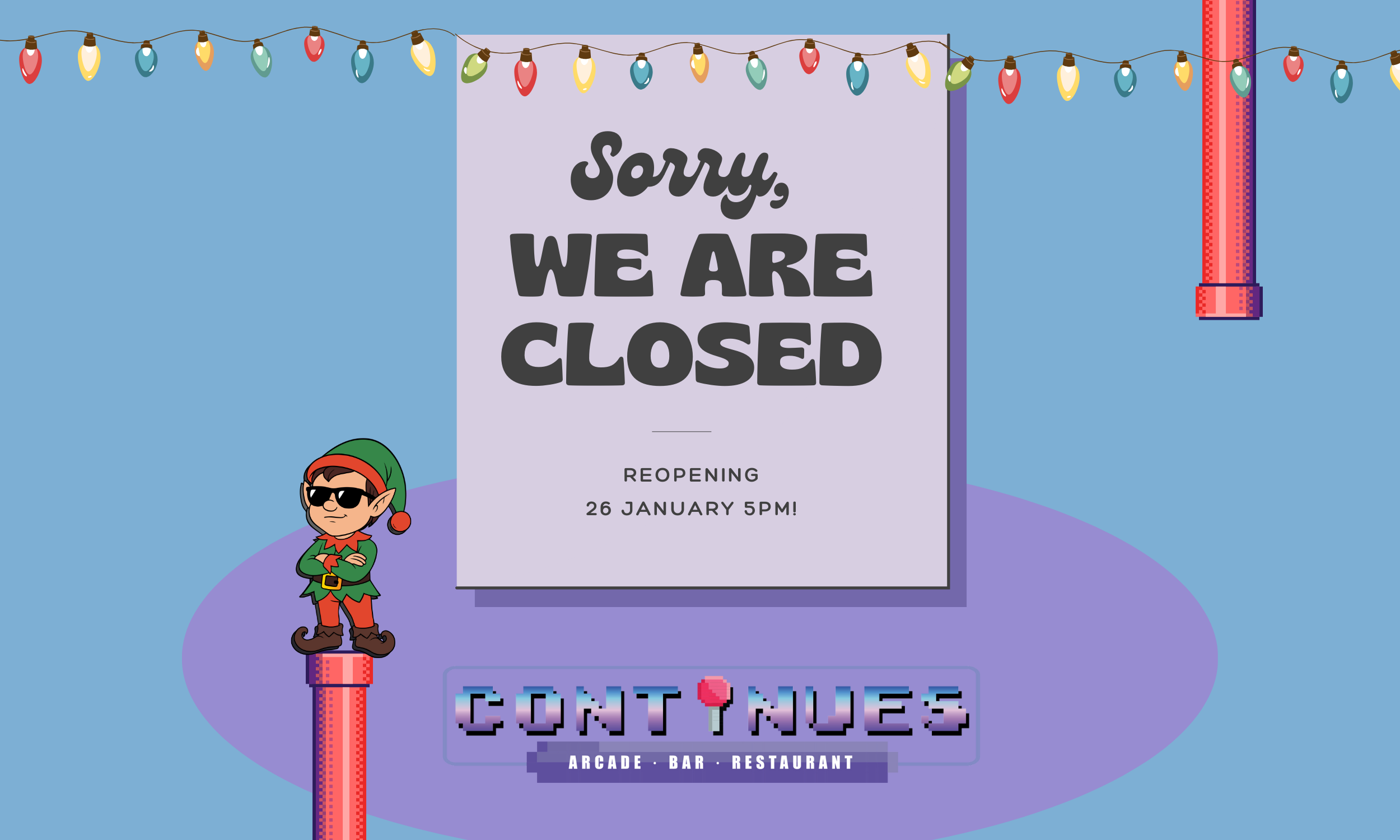 CLOSED FOR THE HOLIDAY