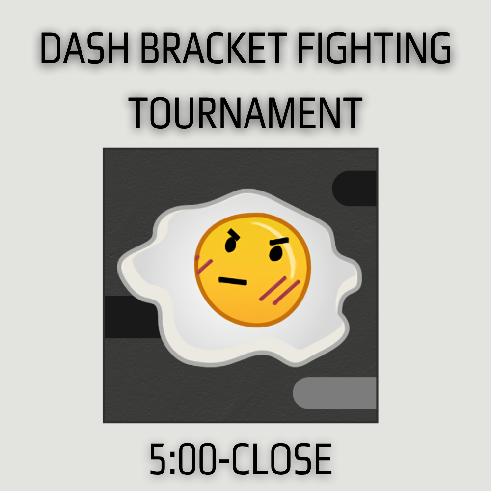 Dash Bracket Fighting Tournament