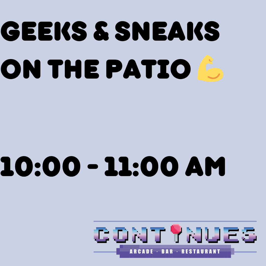 Geeks &amp; Sneaks on the patio