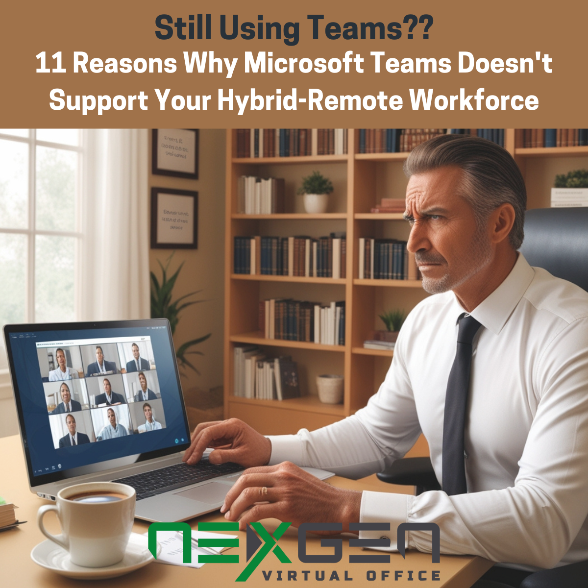 11 Reasons Why Microsoft Teams Doesn't Support Your Hybrid-Remote Workforce