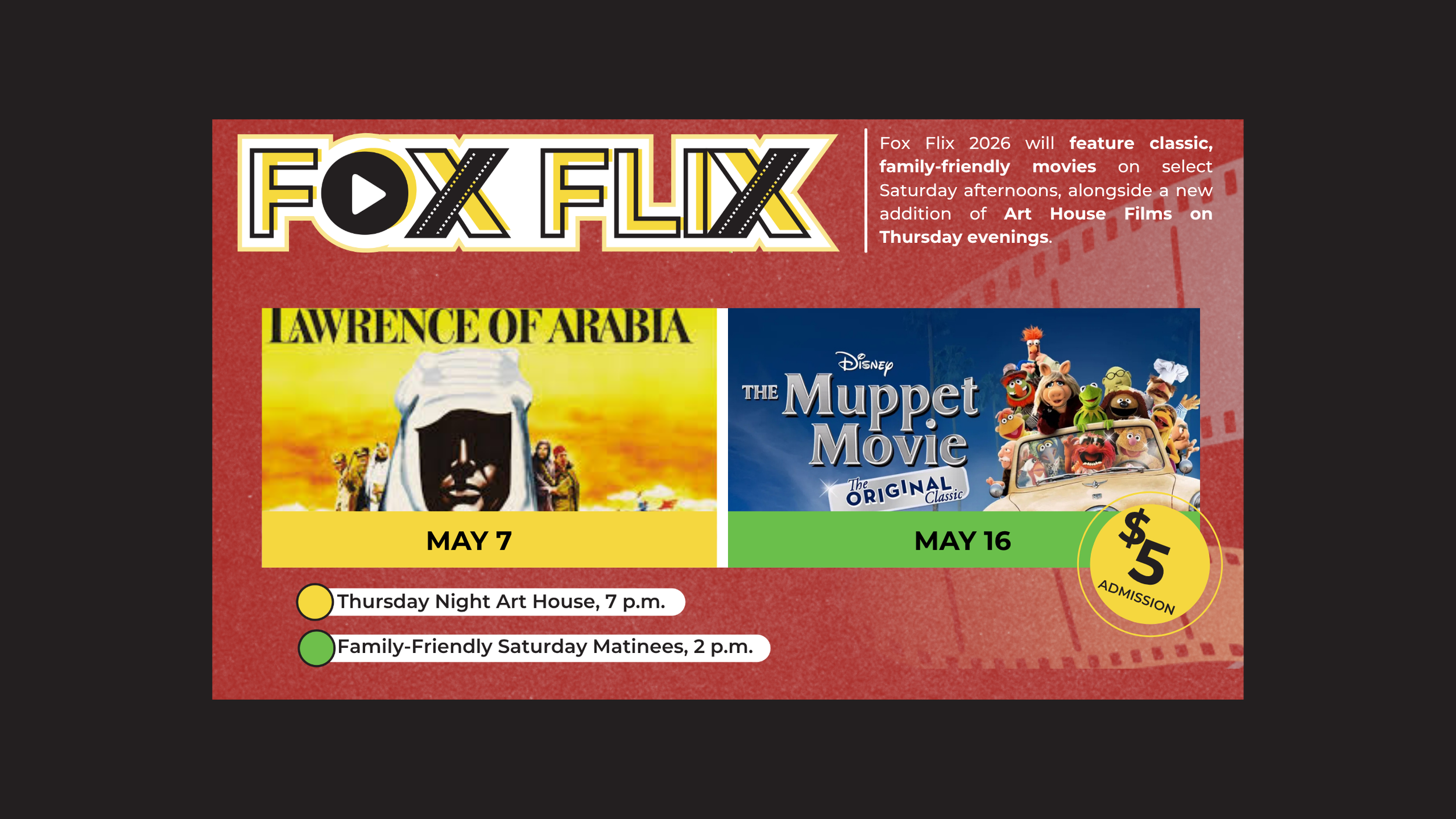 Fox Flix 2026 graphic featuring “Lawrence of Arabia” on May 7 and “The Muppet Movie” on May 16, with $5 admission and showtimes.