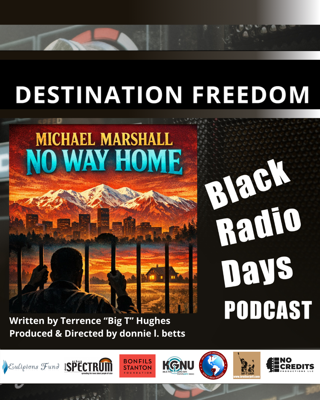 Promotional graphic for Destination Freedom: Black Radio Days featuring Michael Marshall: No Way Home, a live audio drama at the Aurora Fox on Oct. 13, 2026.