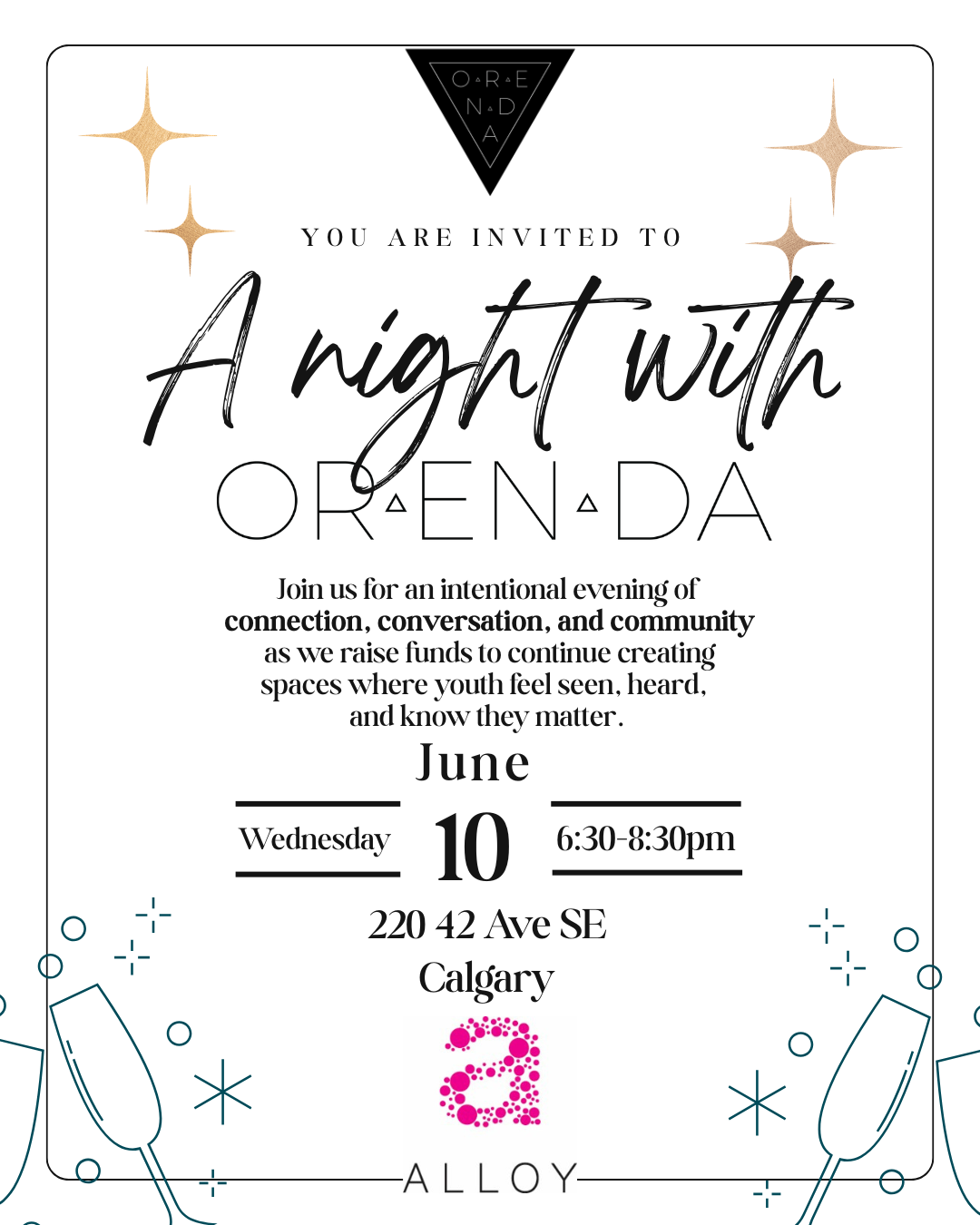  A Night with ORENDA Fundraiser-           June 10th 6:30-8:30pm                            Alloy, Calgary.