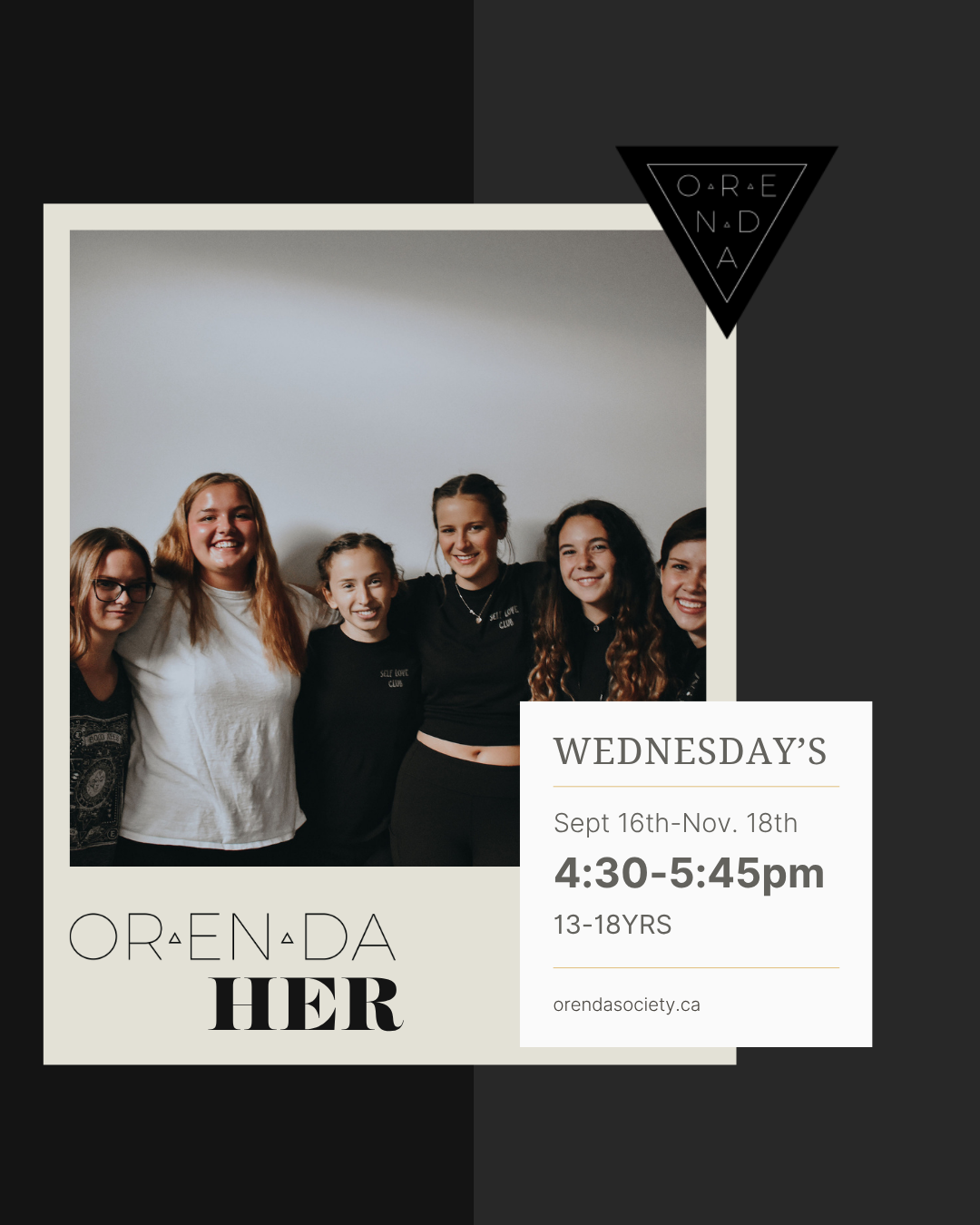 ORENDA HER Ages 13-18  Wednesdays Sept 16th- Nov 18th 4:30-5:45pm               10 weeks&nbsp;
