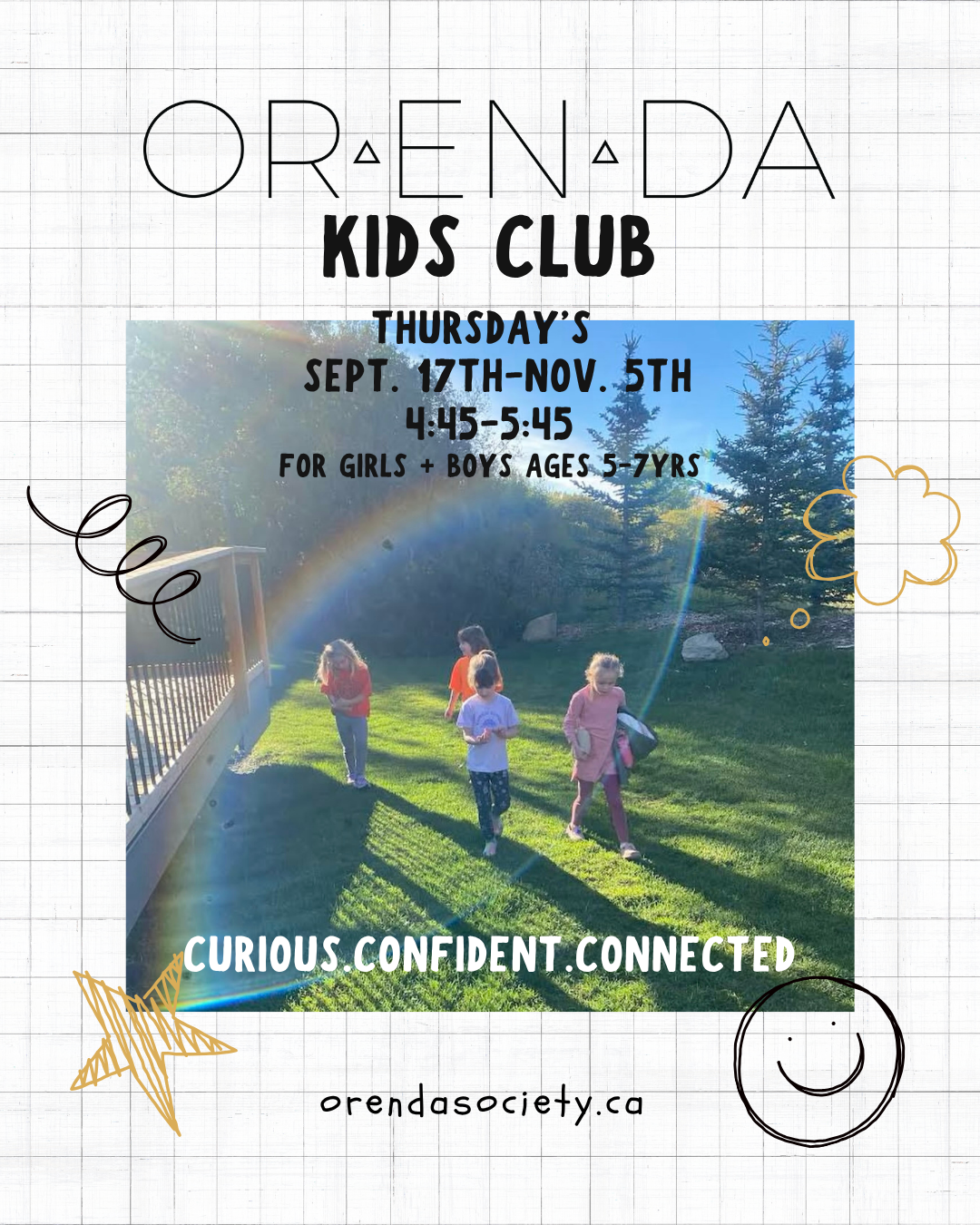 ORENDA KIDS CLUB: Boys and Girls ages 5-7/Sept 17- Nov 5th 8 weeks         Thursdays 4:45-5:45