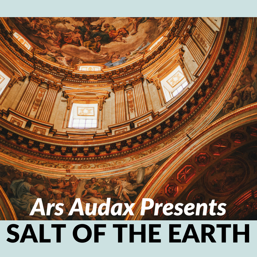 Ars Audax Presents Salt of the Earth