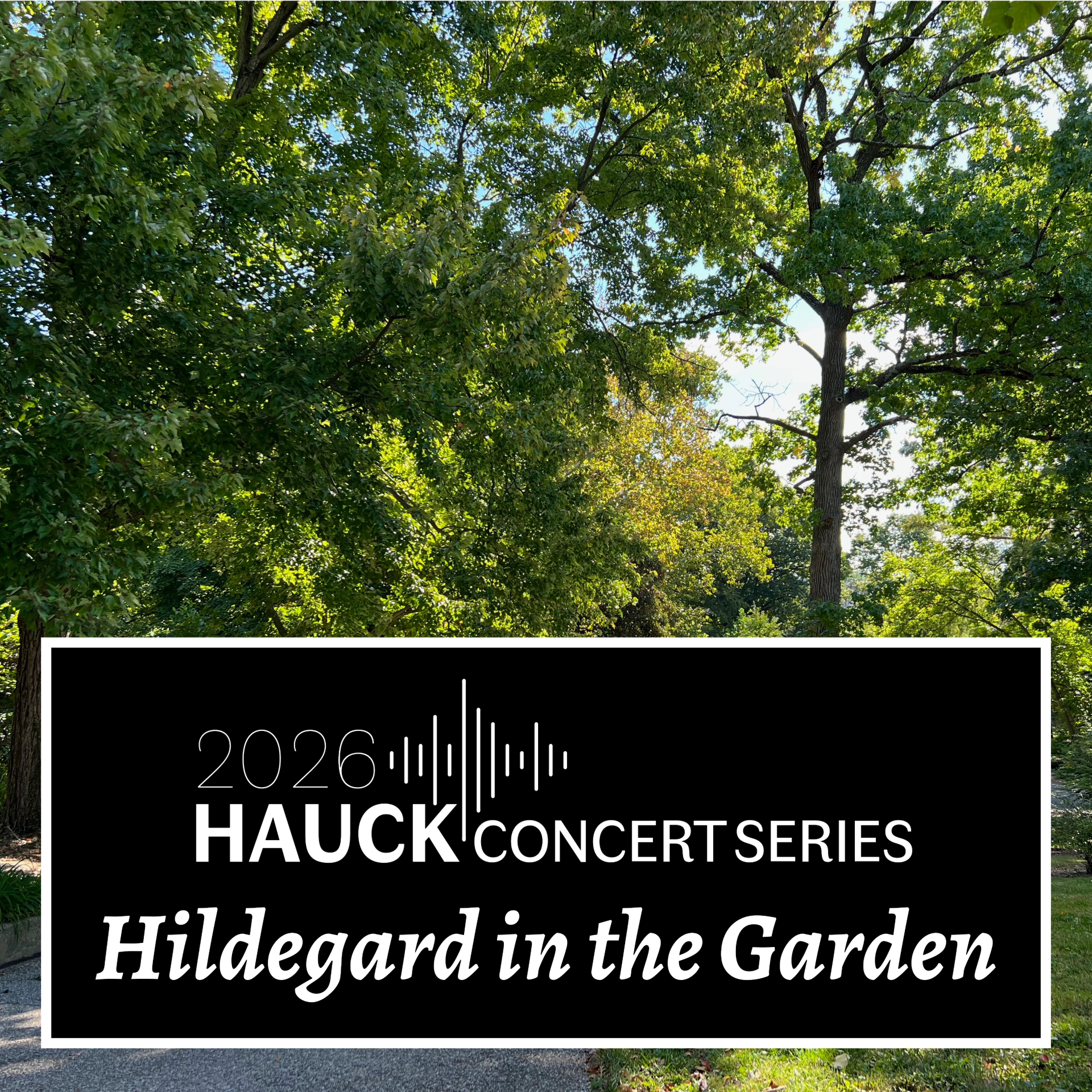 2026 Hauck Concert Series: Hildegard in the Garden
