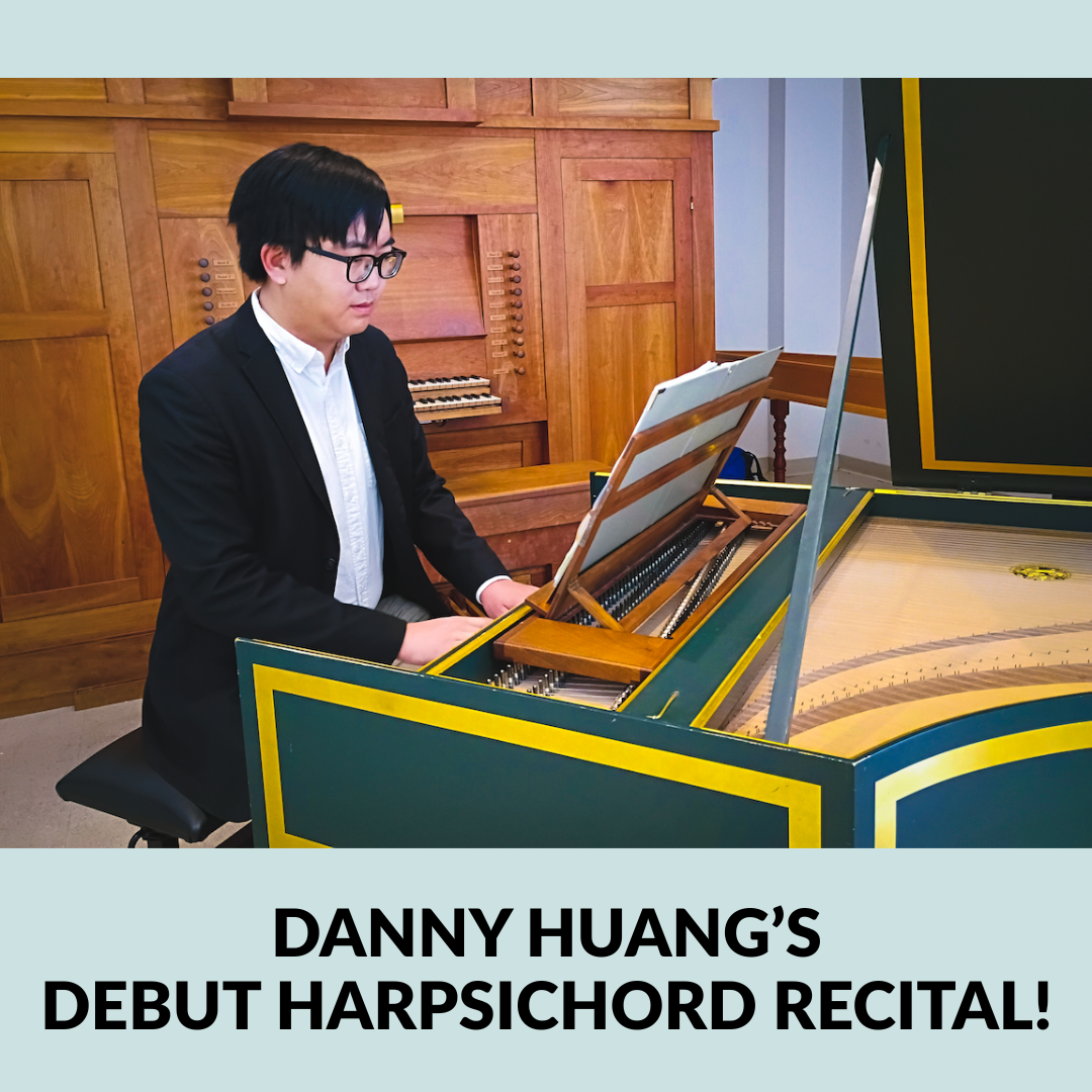 Danny Huang's Debut Harpsichord Recital!