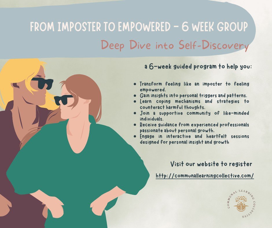 Ready to conquer Imposter Syndrome and unlock your true potential? Join into our 'From Imposter to Empowered' 6-week journey starting soon!

To sign up, visit our website, http//:communallearningcollective.com

For exclusive updates, freebies, and me