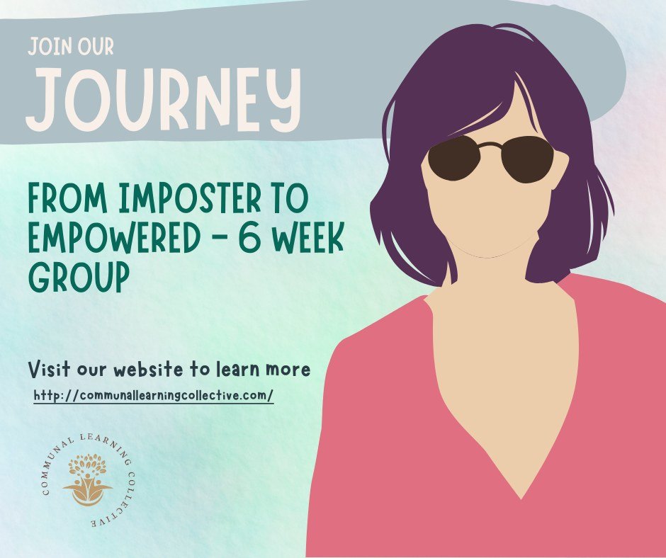 Ever feel like a fraud at your own success party?  You're not alone. Our 6-week Imposter to Empowered group starts soon, turning those doubts into badass confidence. 

Ready to join the squad?

To sign up, visit our website, http:communallearningcoll