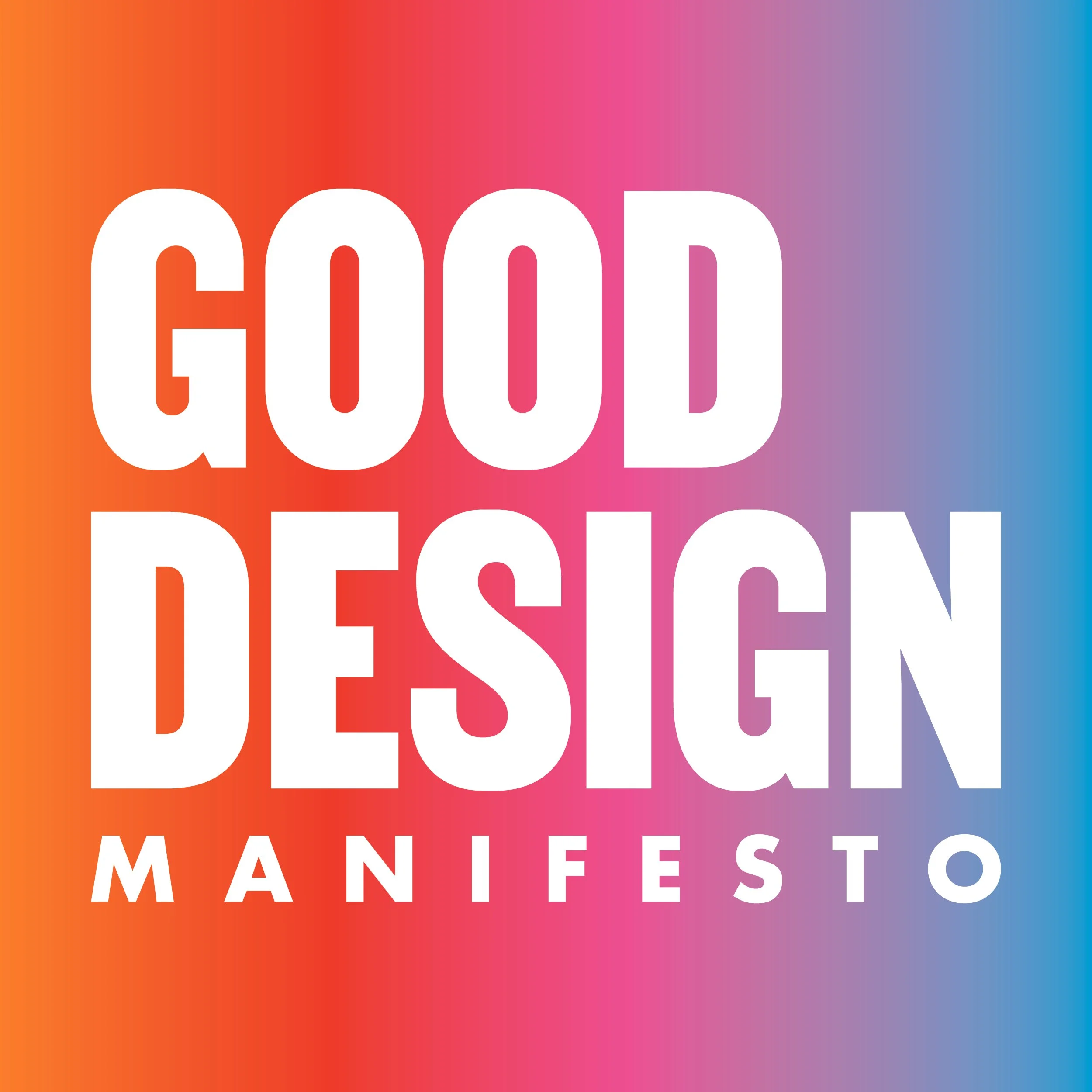 Good Design Manifesto